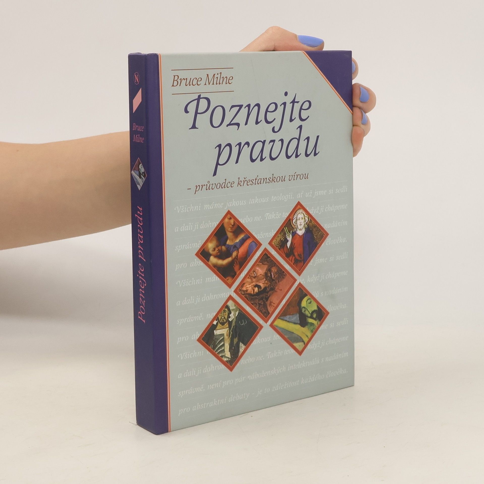 Bruce Milne Poznejte pravdu – Průvodce křesťanskou vírou