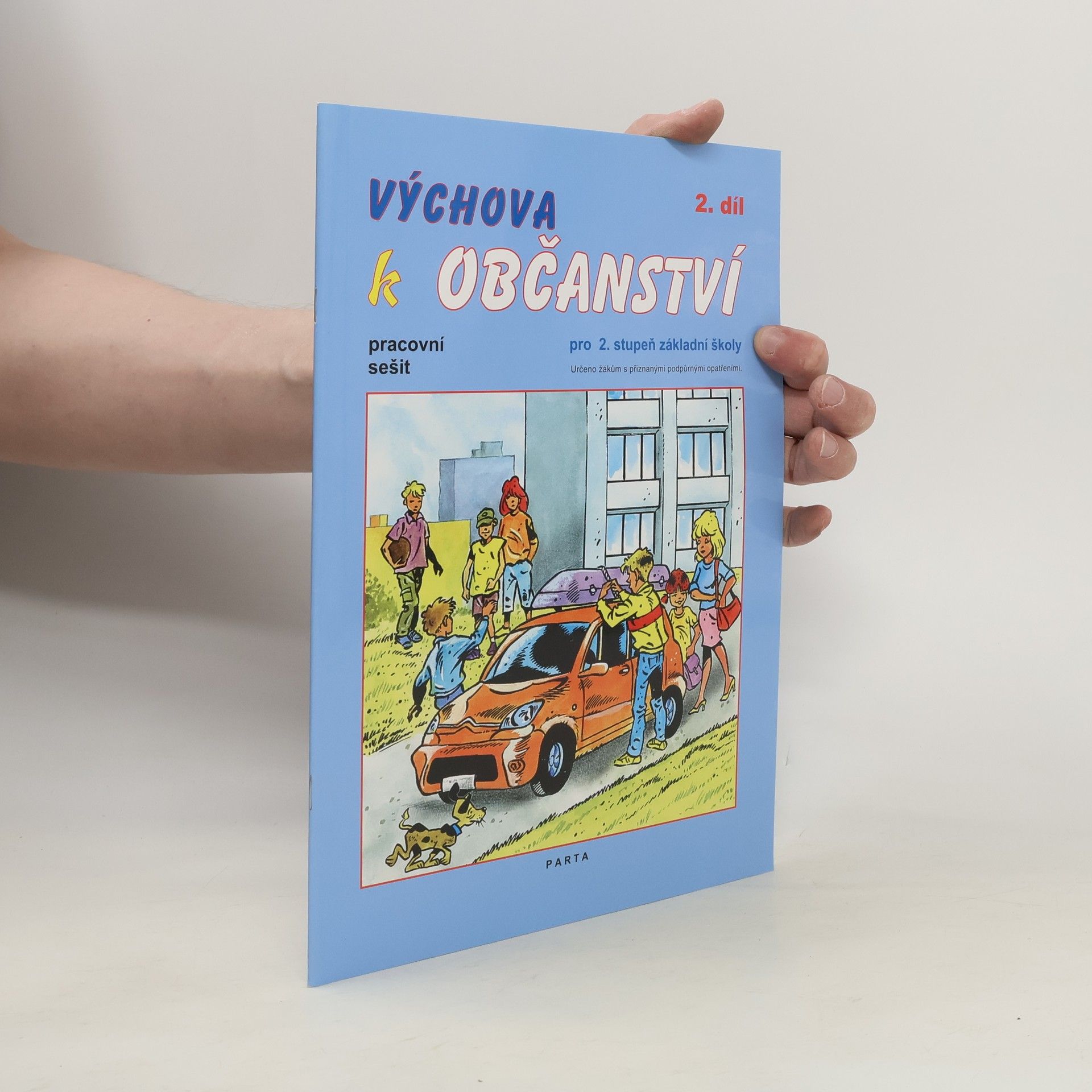 kolektiv Výchova k občanství 2. díl. Pracovní sešit