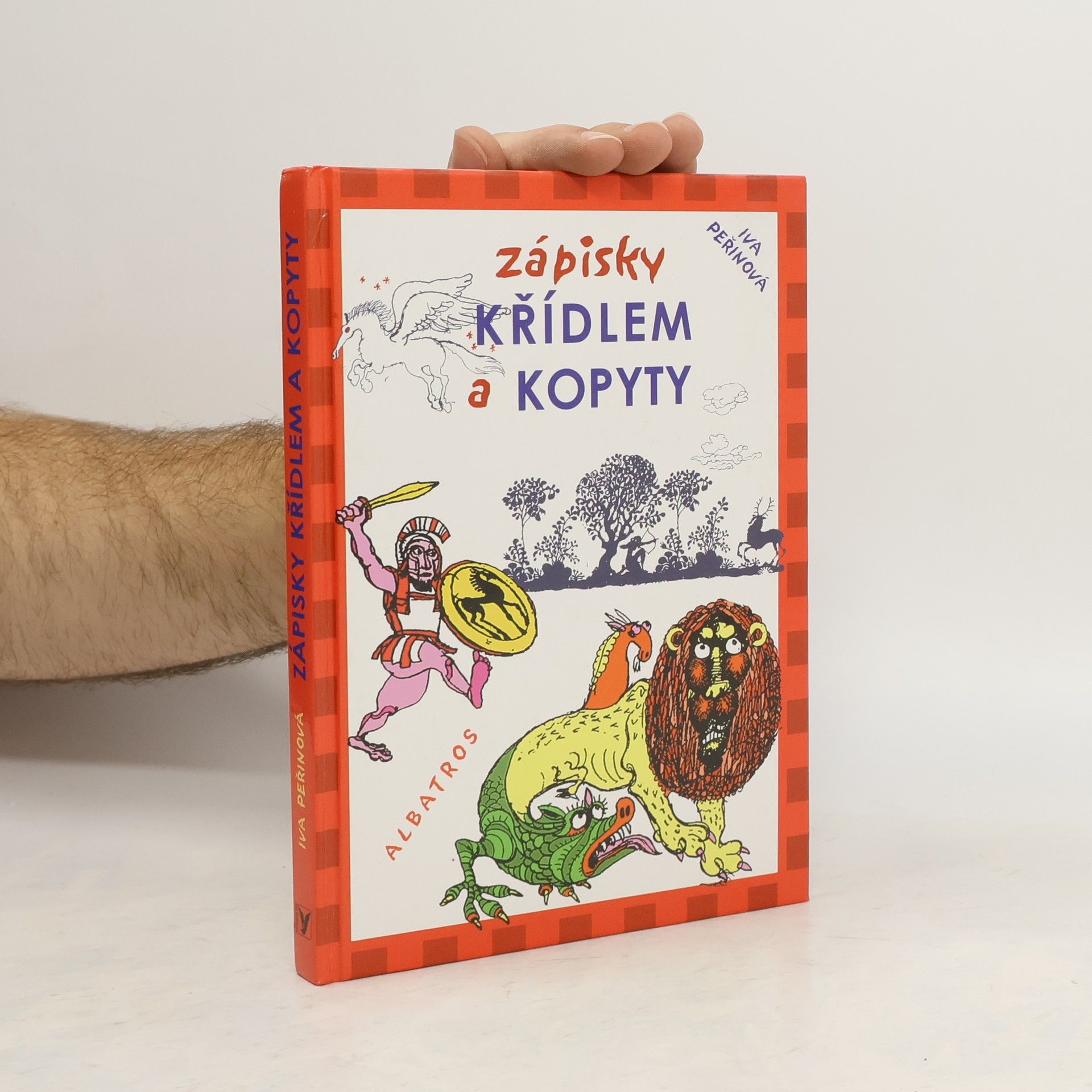 Iva Peřinová Zápisky křídlem a kopyty : události pozemské i nadpozemské, podsvětní i podmořské, bájným koněm zaznamenané