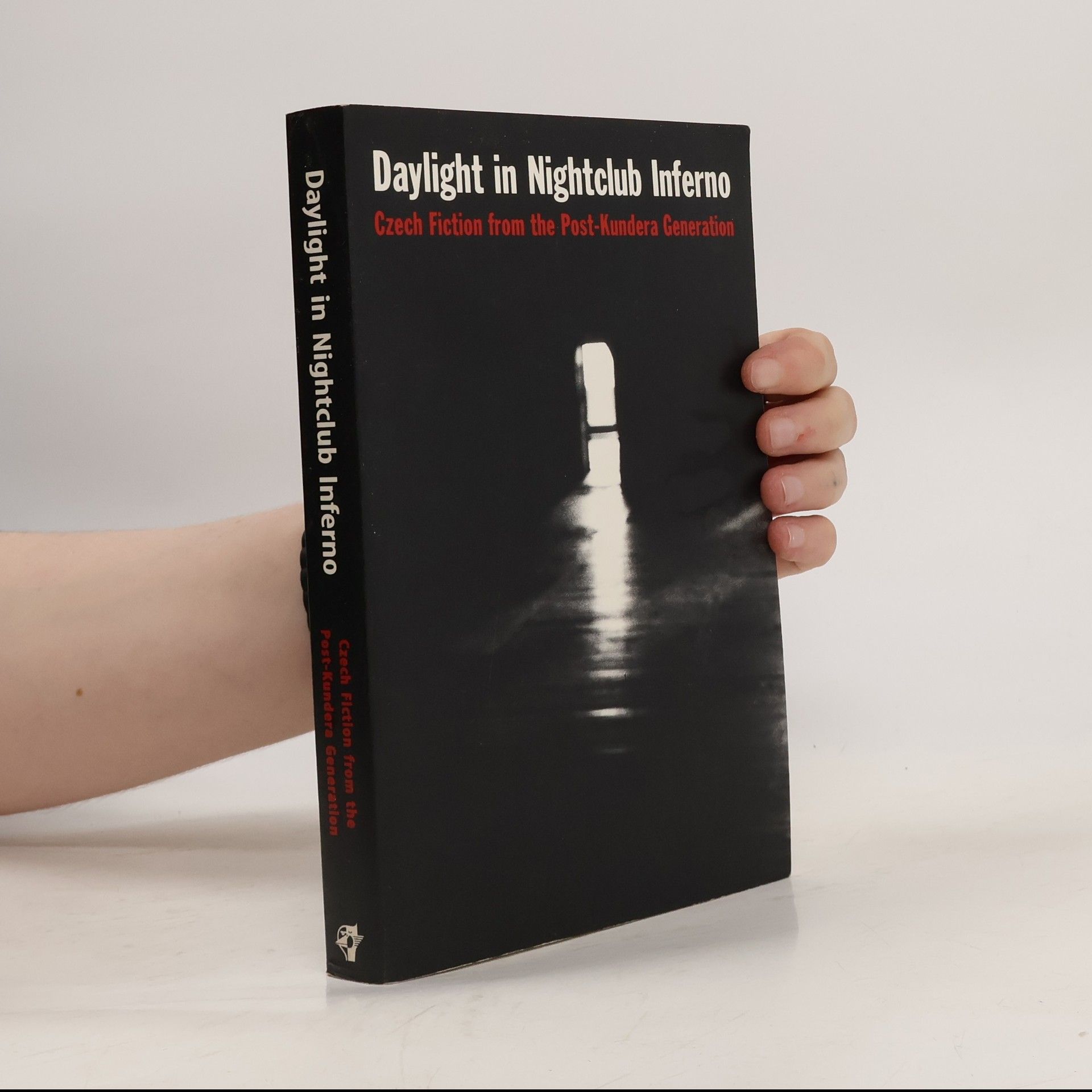 Alex Zucker Daylight in nightclub Inferno : Czech fiction from the post-Kundera generation