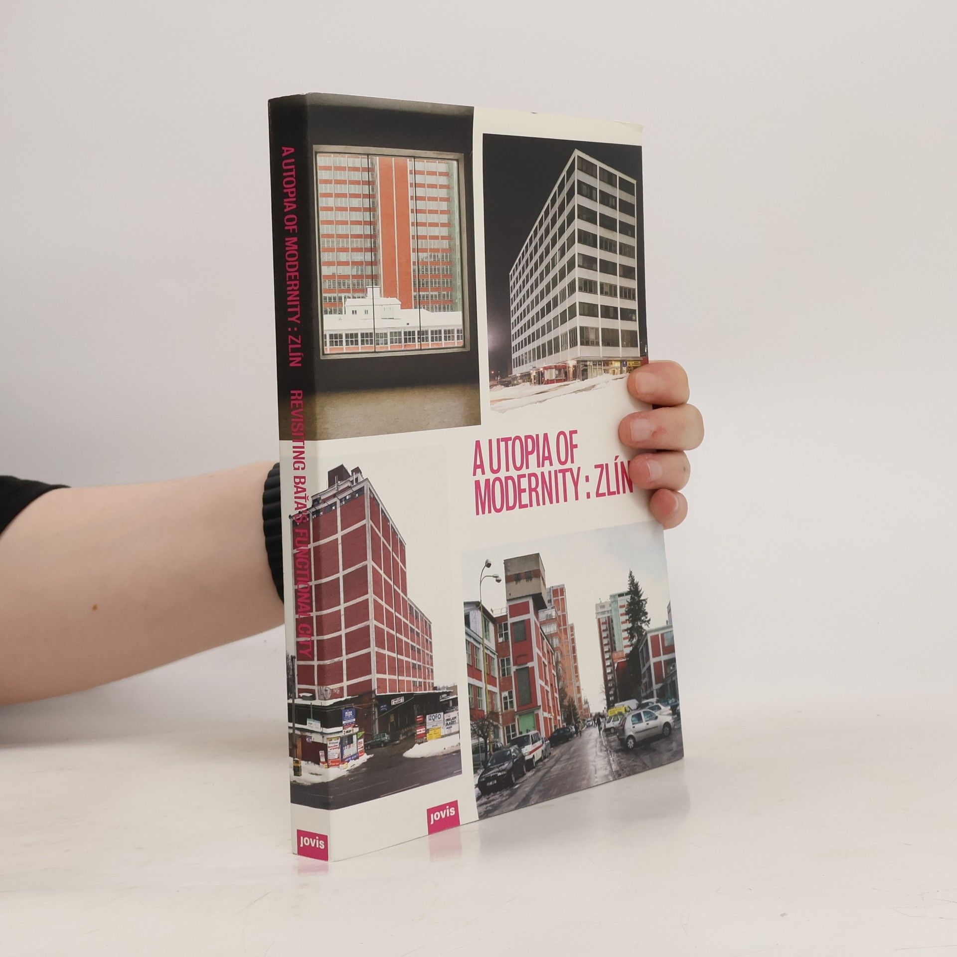 Katrin Klingan A utopia of modernity: Zlín