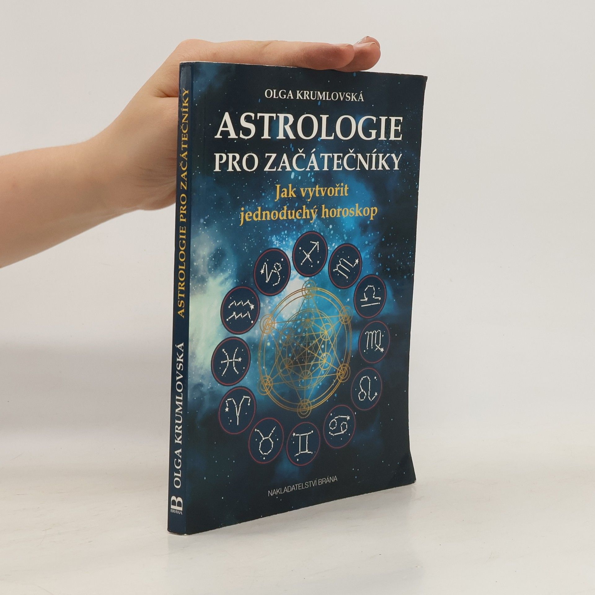 Olga Krumlovská Astrologie pro začátečníky : jak vytvořit jednoduchý horoskop