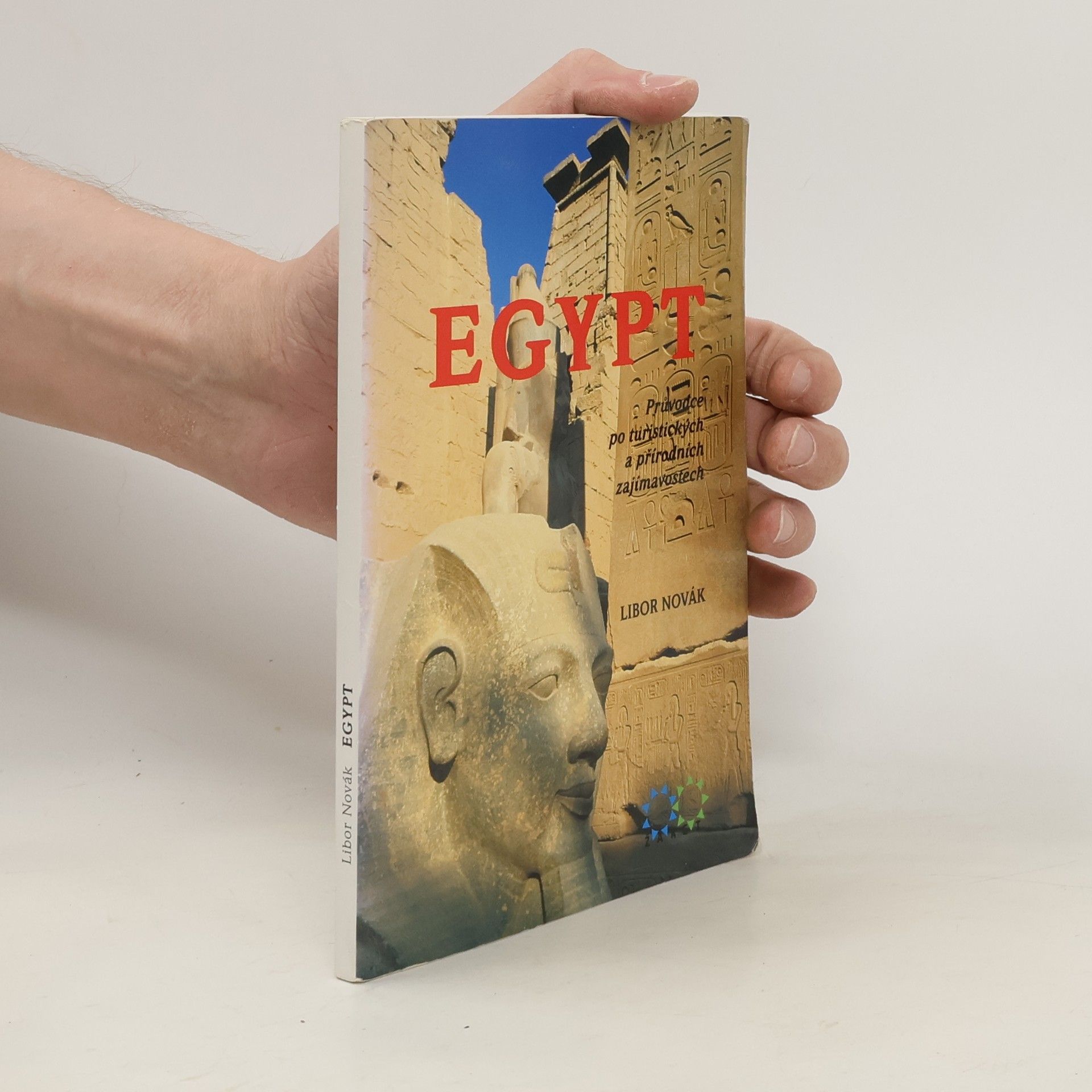 Libor Novák Egypt. Průvodce po turistických a přírodních zajímavostech