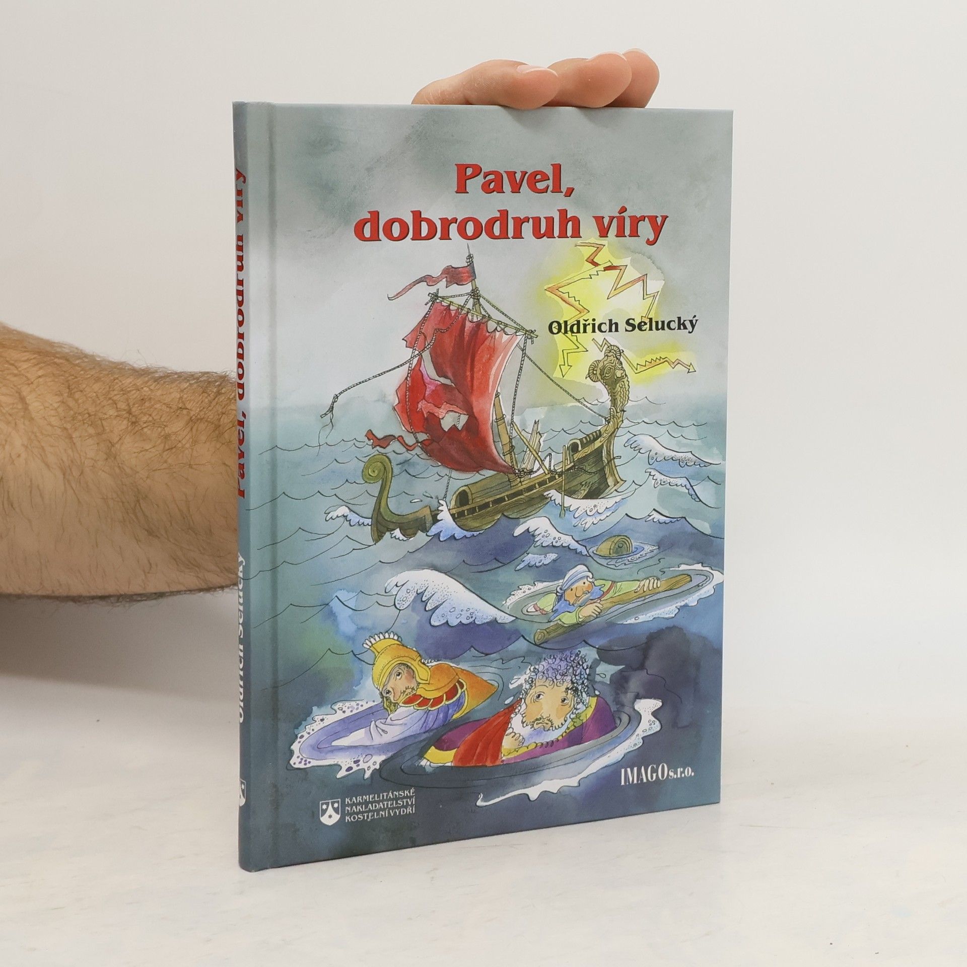 Oldřich Selucký Pavel, dobrodruh víry
