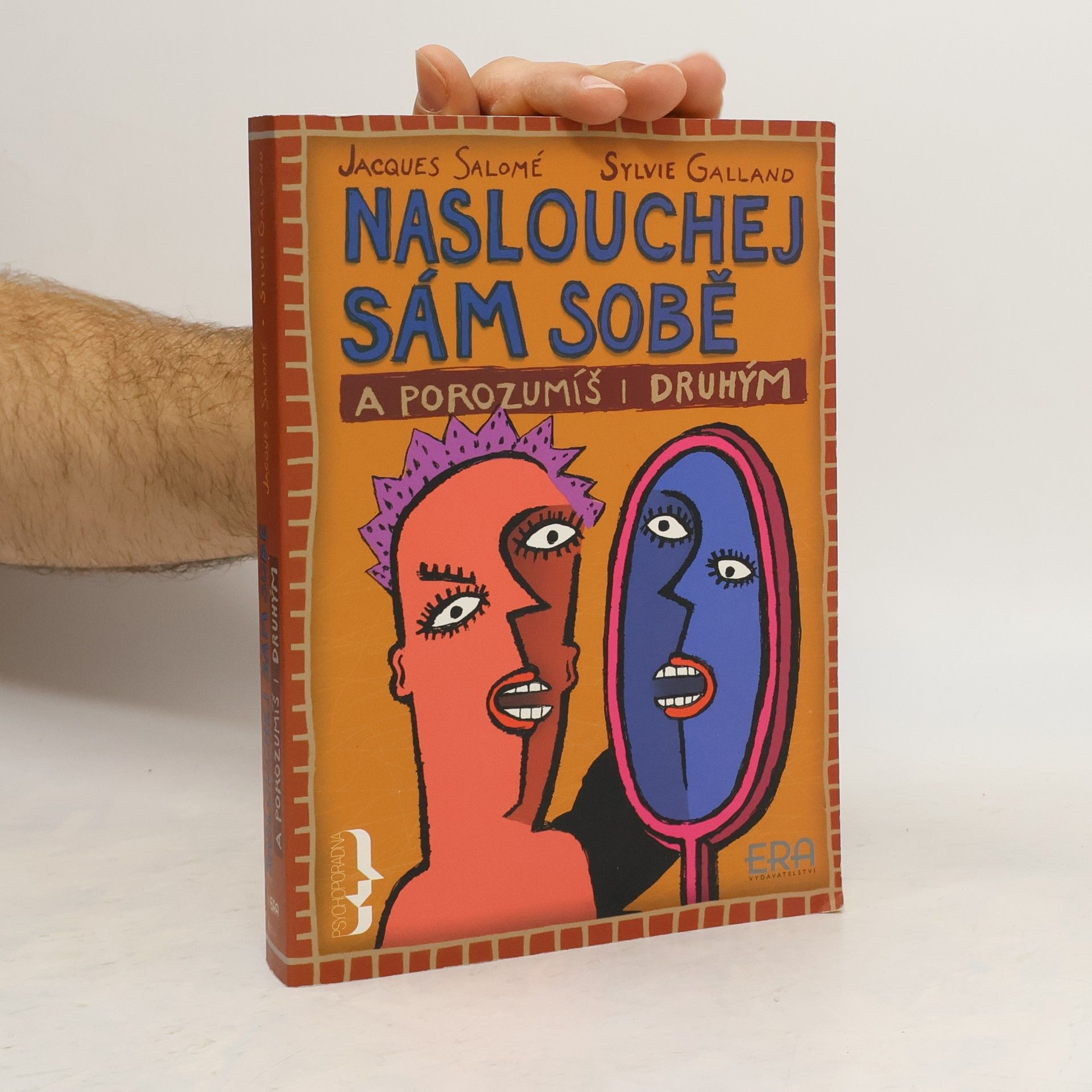 Jacques Salomé Naslouchej sám sobě a porozumíš i druhým