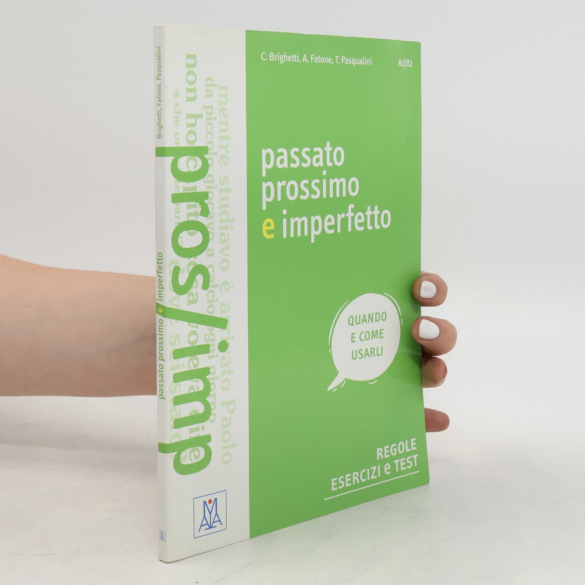 Claudia Brighetti Passato prossimo e imperfetto : regole, esercizi e test