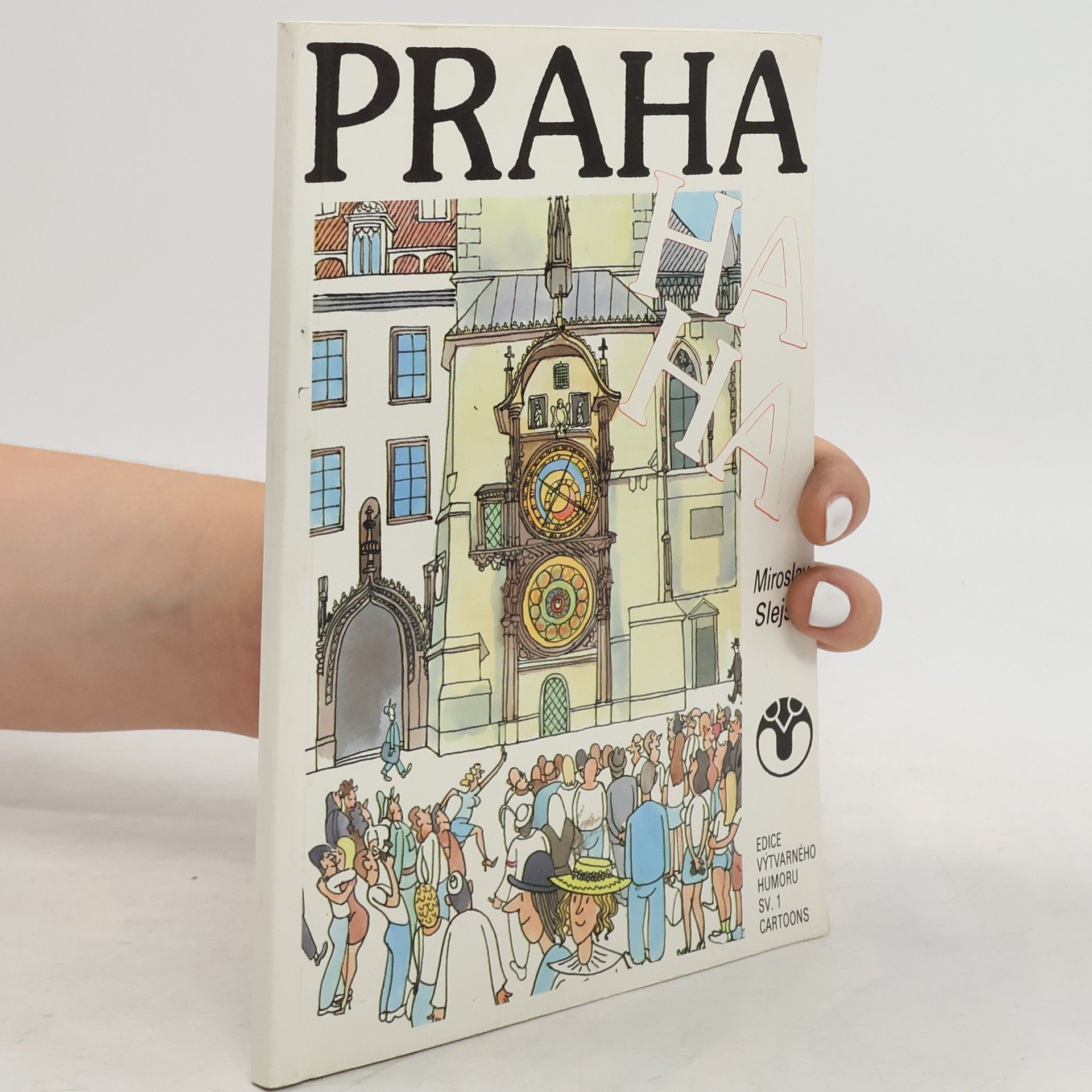 Miroslav Slejška Praha-ha-ha