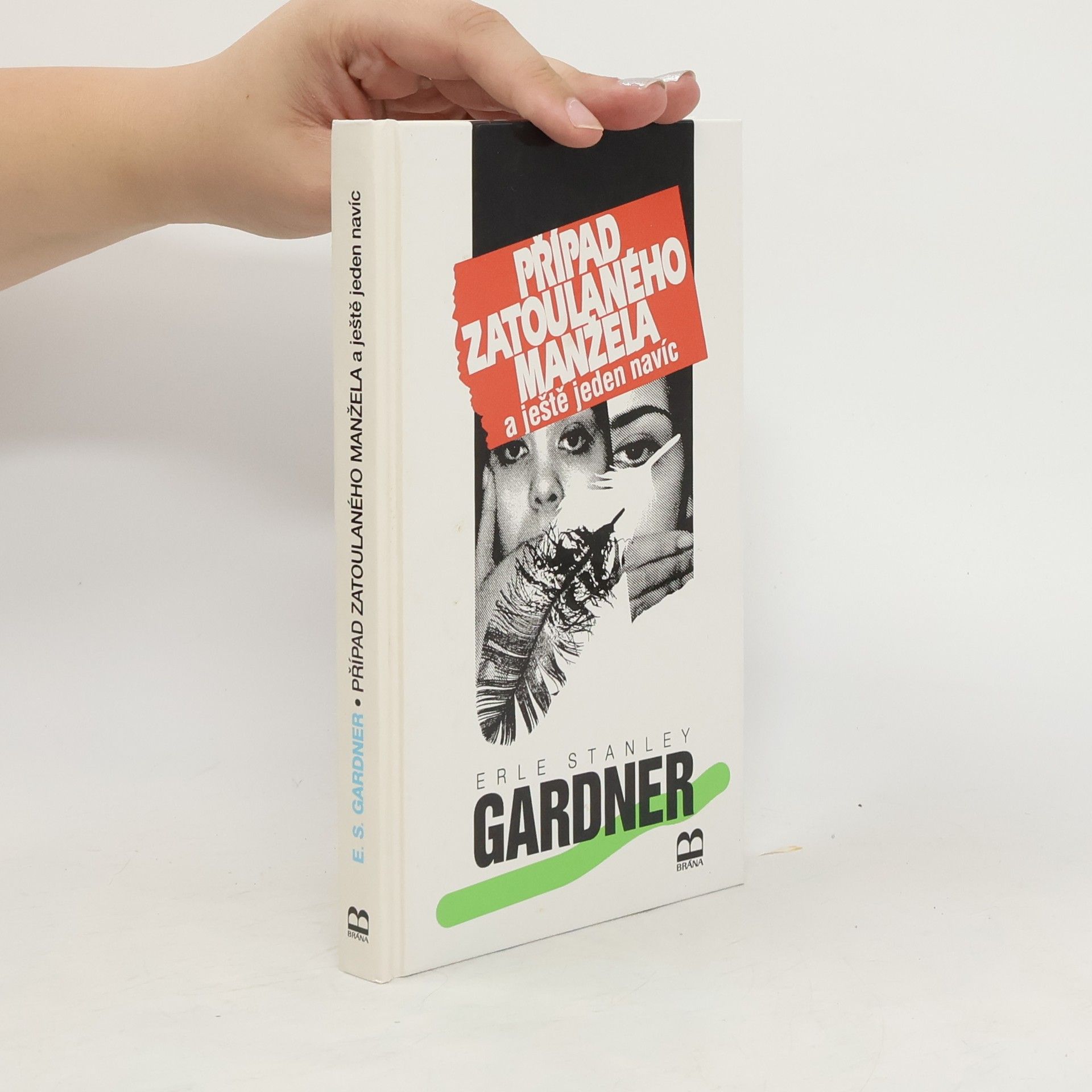 Erle Stanley Gardner Případ zatoulaného manžela a ještě jeden navíc