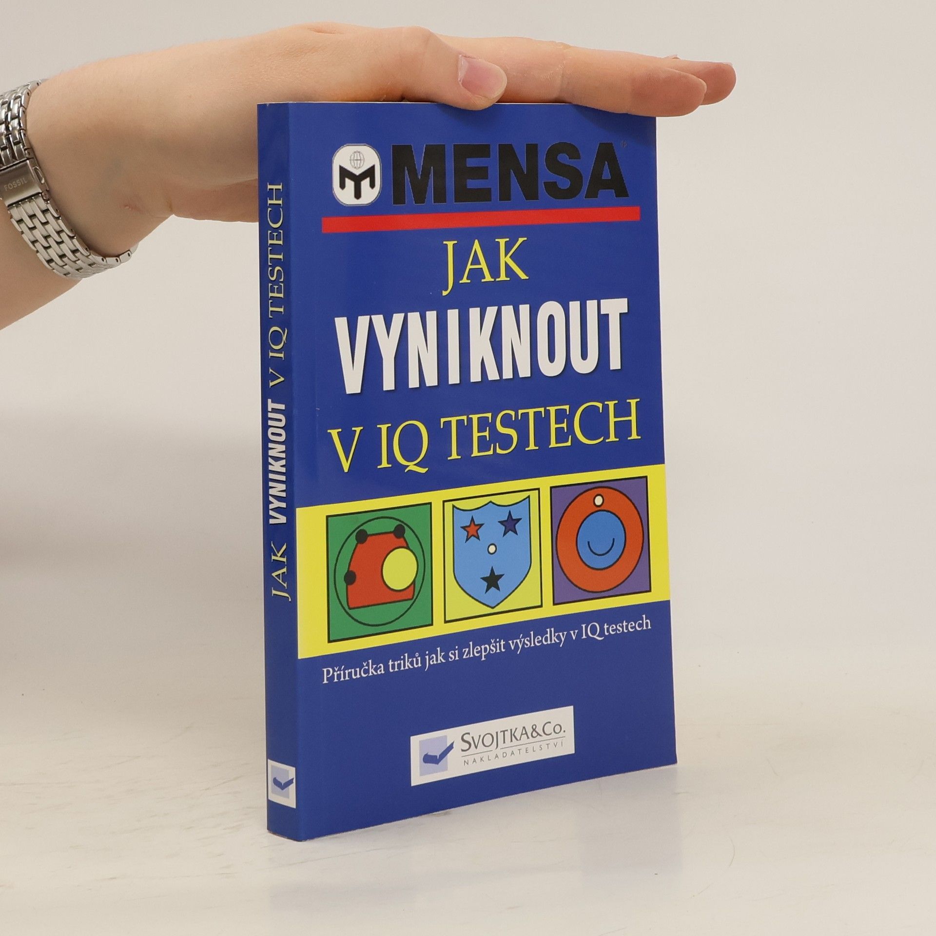 John Bremner Jak vyniknout v IQ testech : příručka triků, jak si zlepšit výsledky v IQ testech