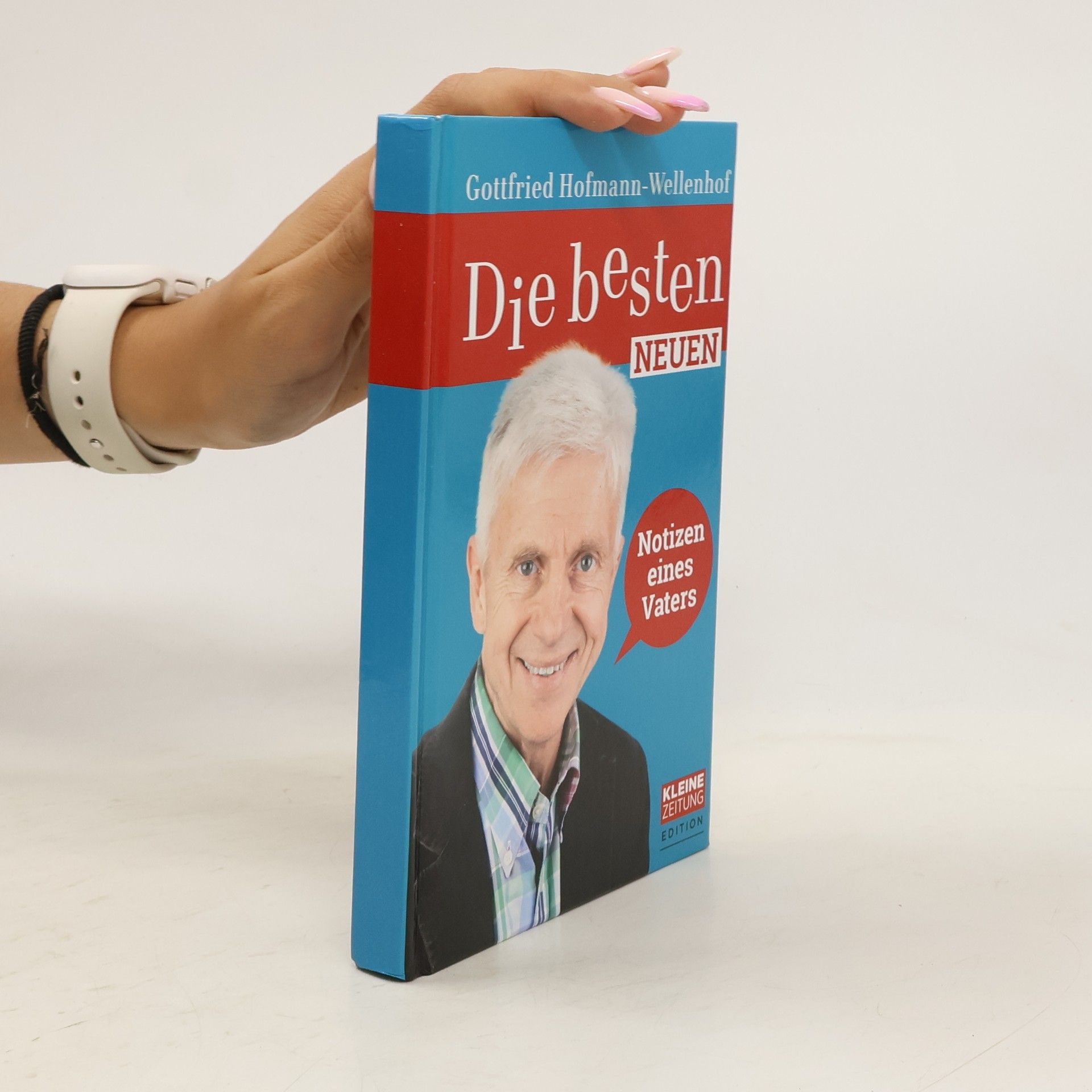 Gottfried Hofmann-Wellenhof Die besten neuen Notizen eines Vaters