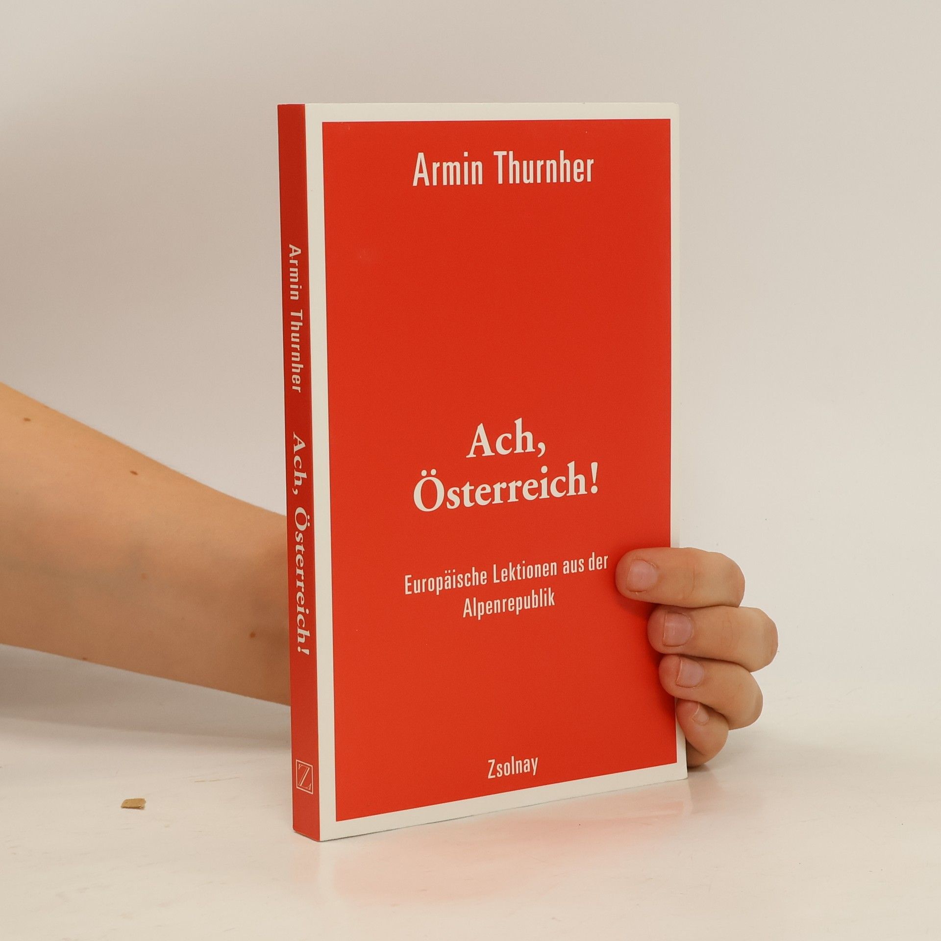 Armin Thurnher Ach, Österreich!