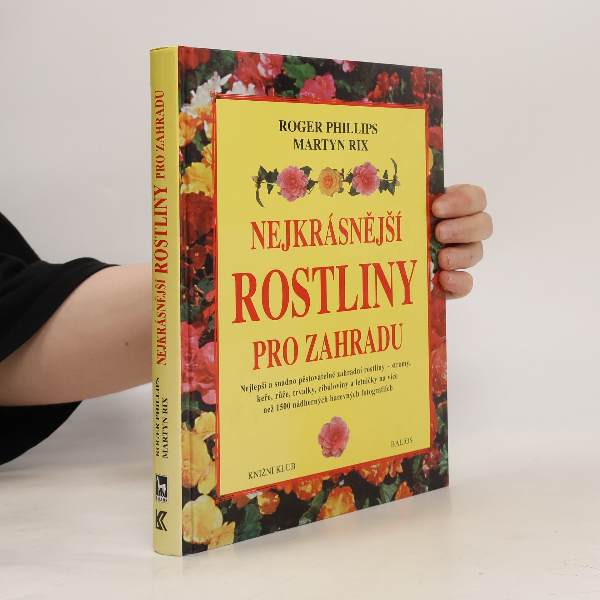 Roger Phillips Nejkrásnější rostliny pro zahradu
