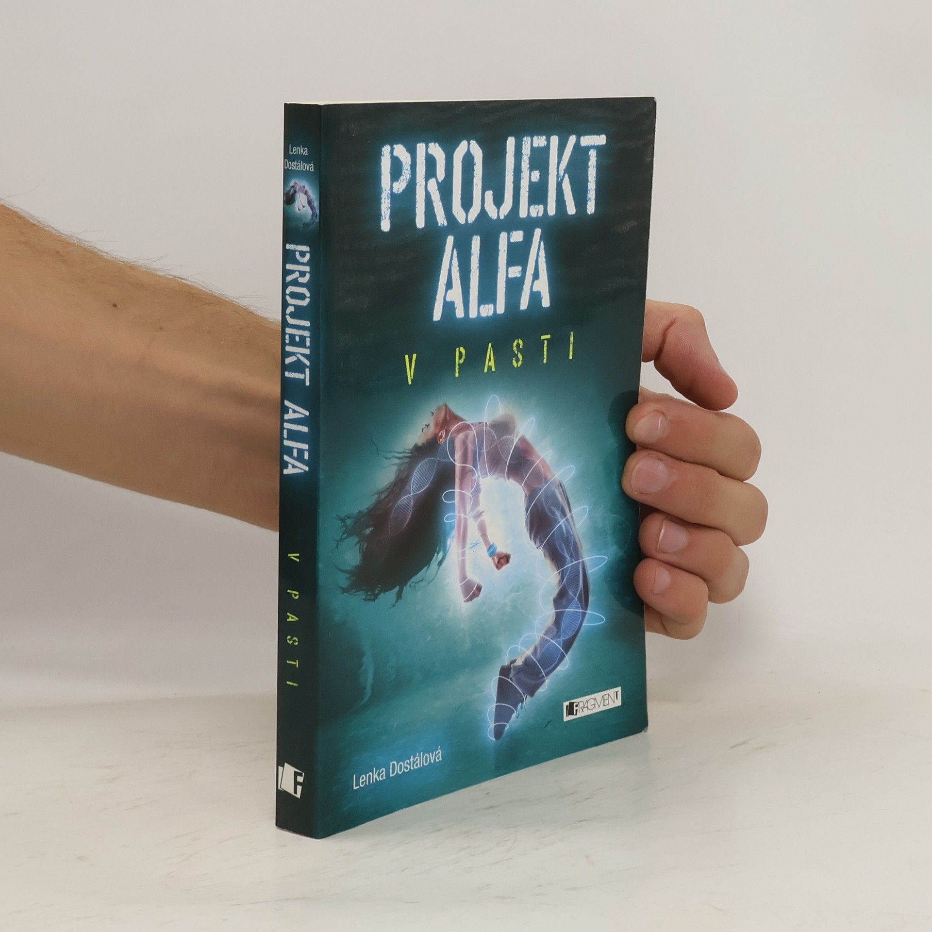 Lenka Dostálová Projekt Alfa. V pasti.