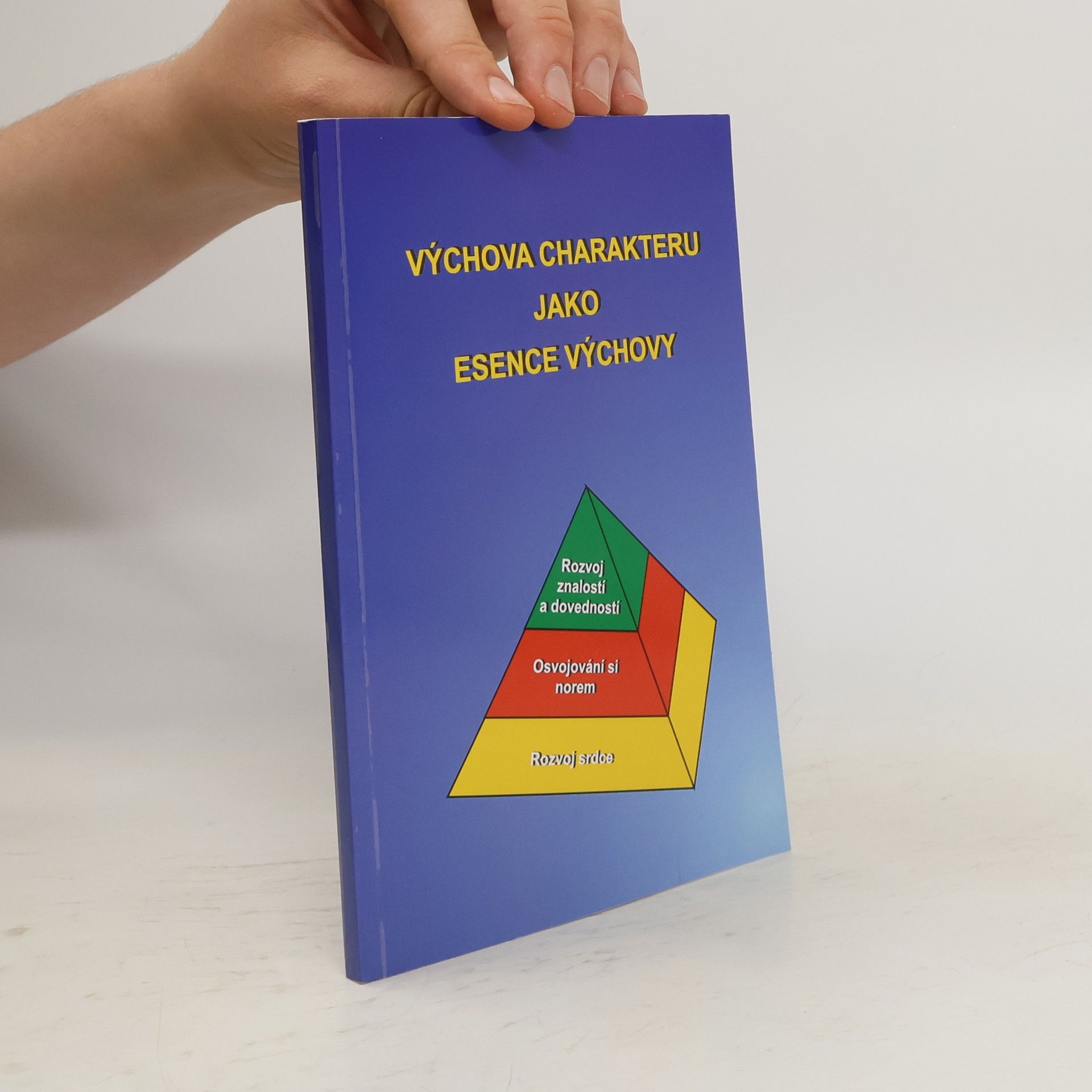 Kolektiv autorů Výchova charakteru jako esence výchovy