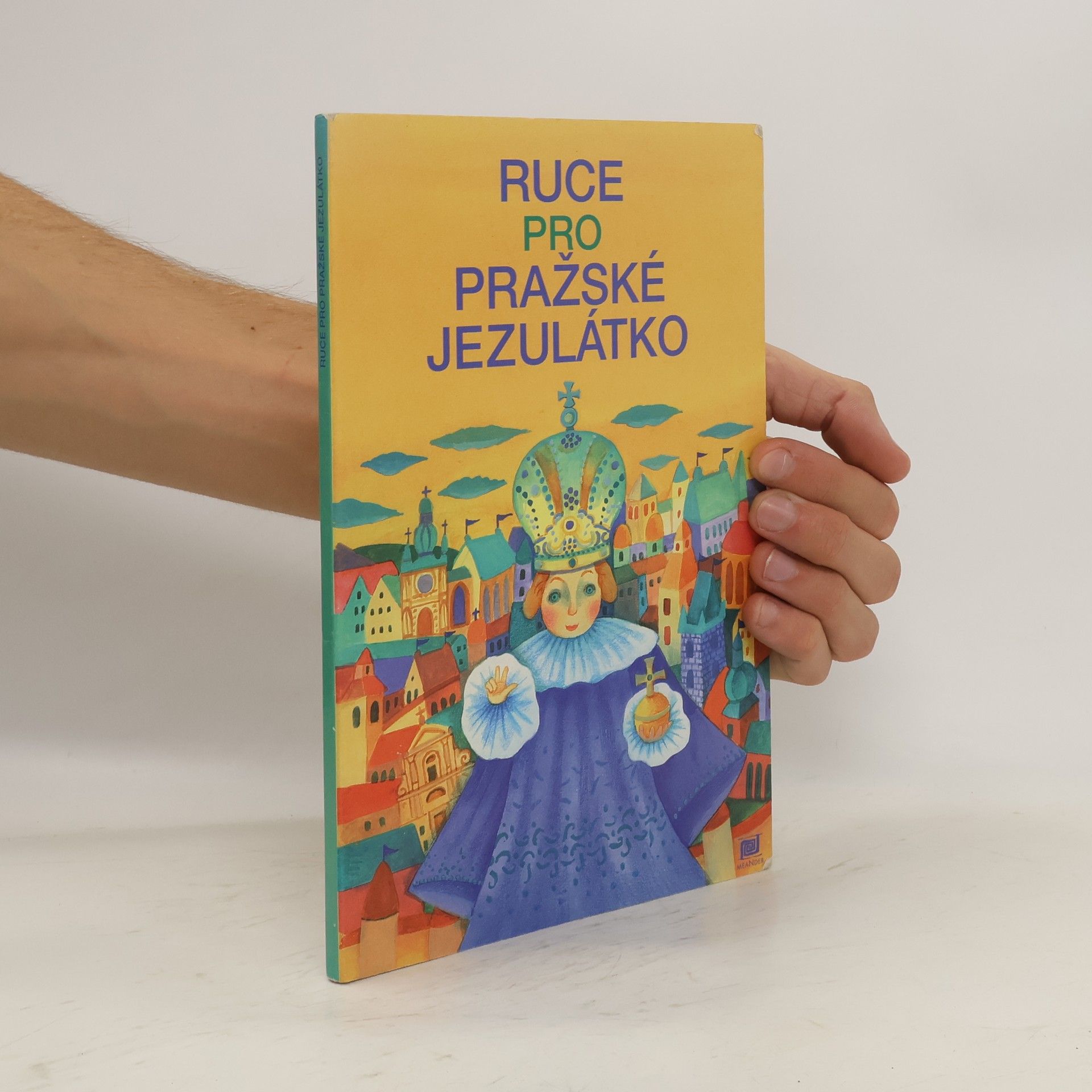 Lucie Dvořáková Ruce pro Pražské Jezulátko