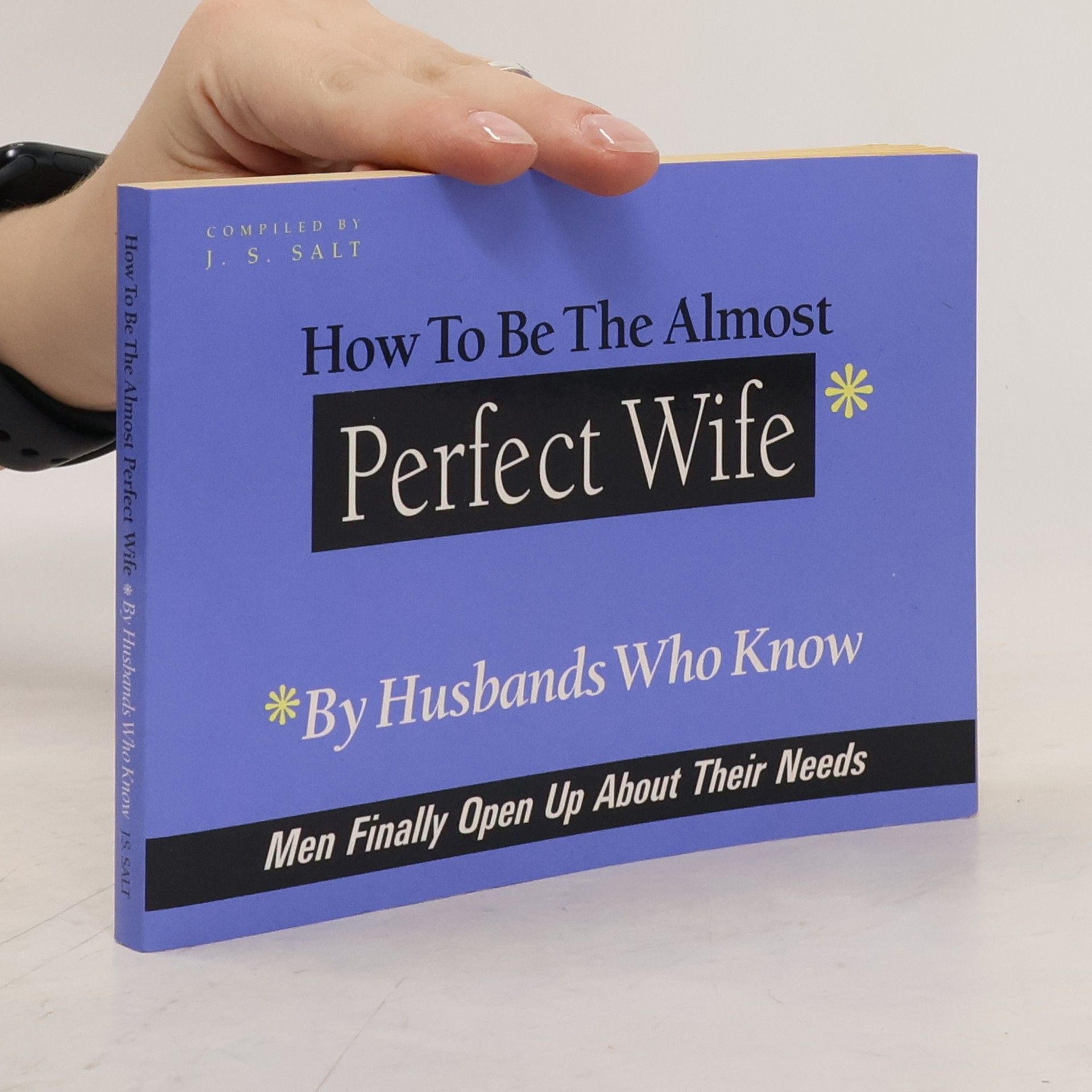 J. S. Salt How to be the Almost Perfect Wife
