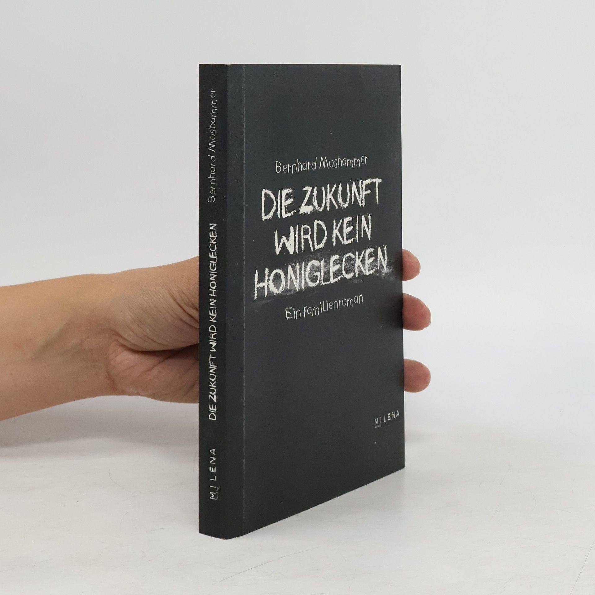 Bernhard Moshammer Die Zukunft wird kein Honiglecken