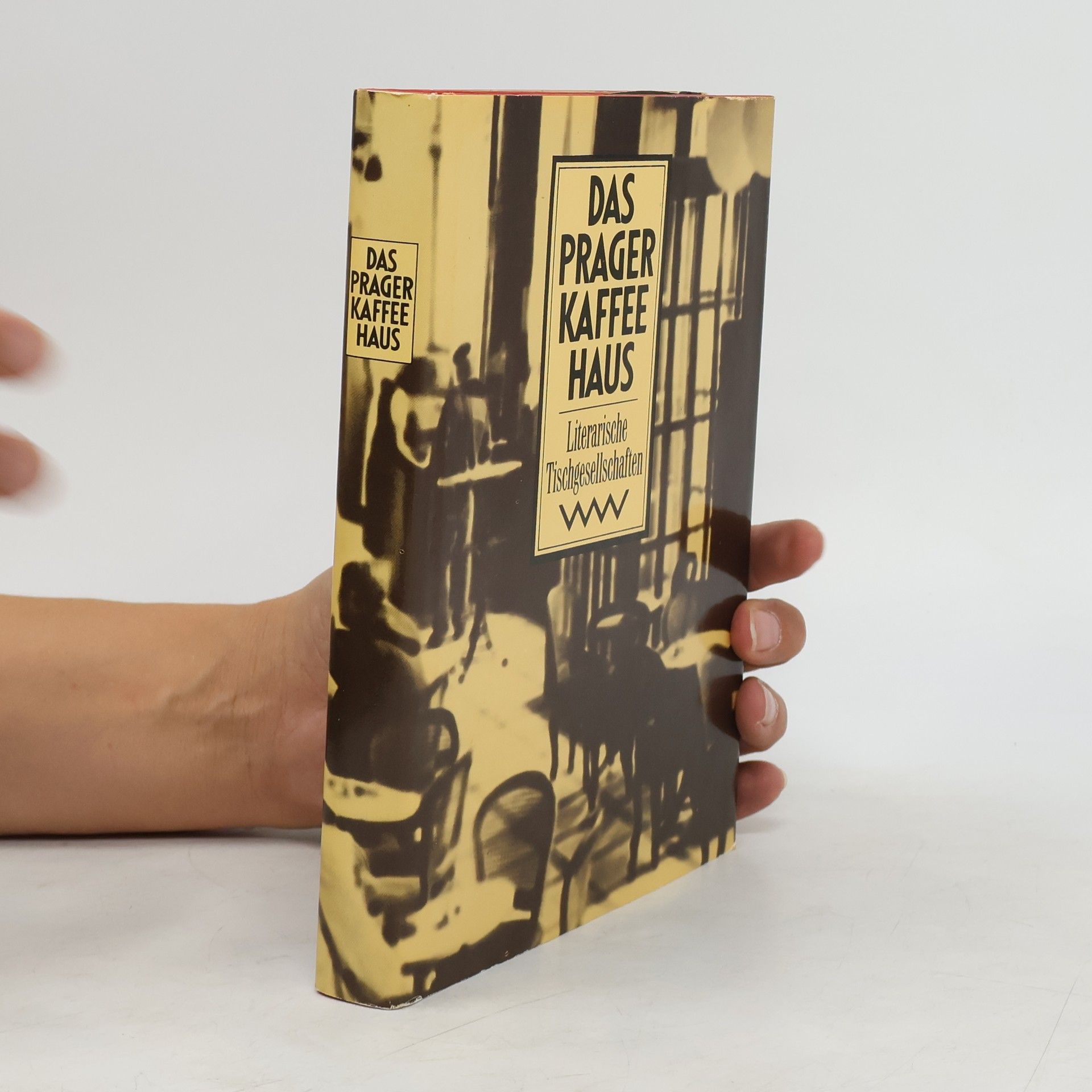 Věra Dyková Das Prager Kaffeehaus. Literarische Tischgesellschaften