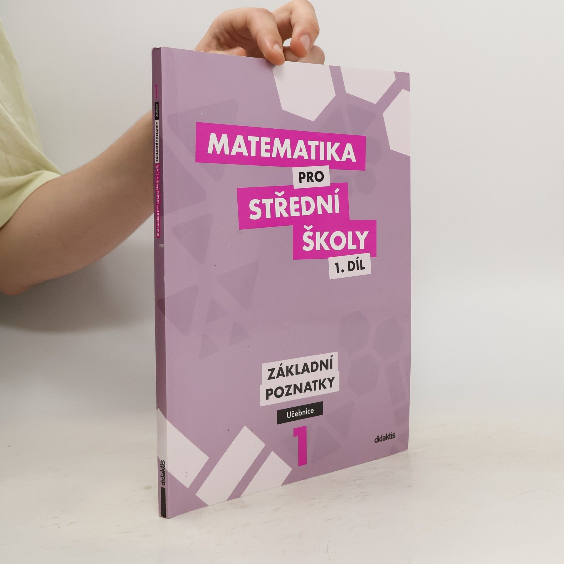 Peter Krupka Matematika pro střední školy I. Základní poznatky. Učebnice