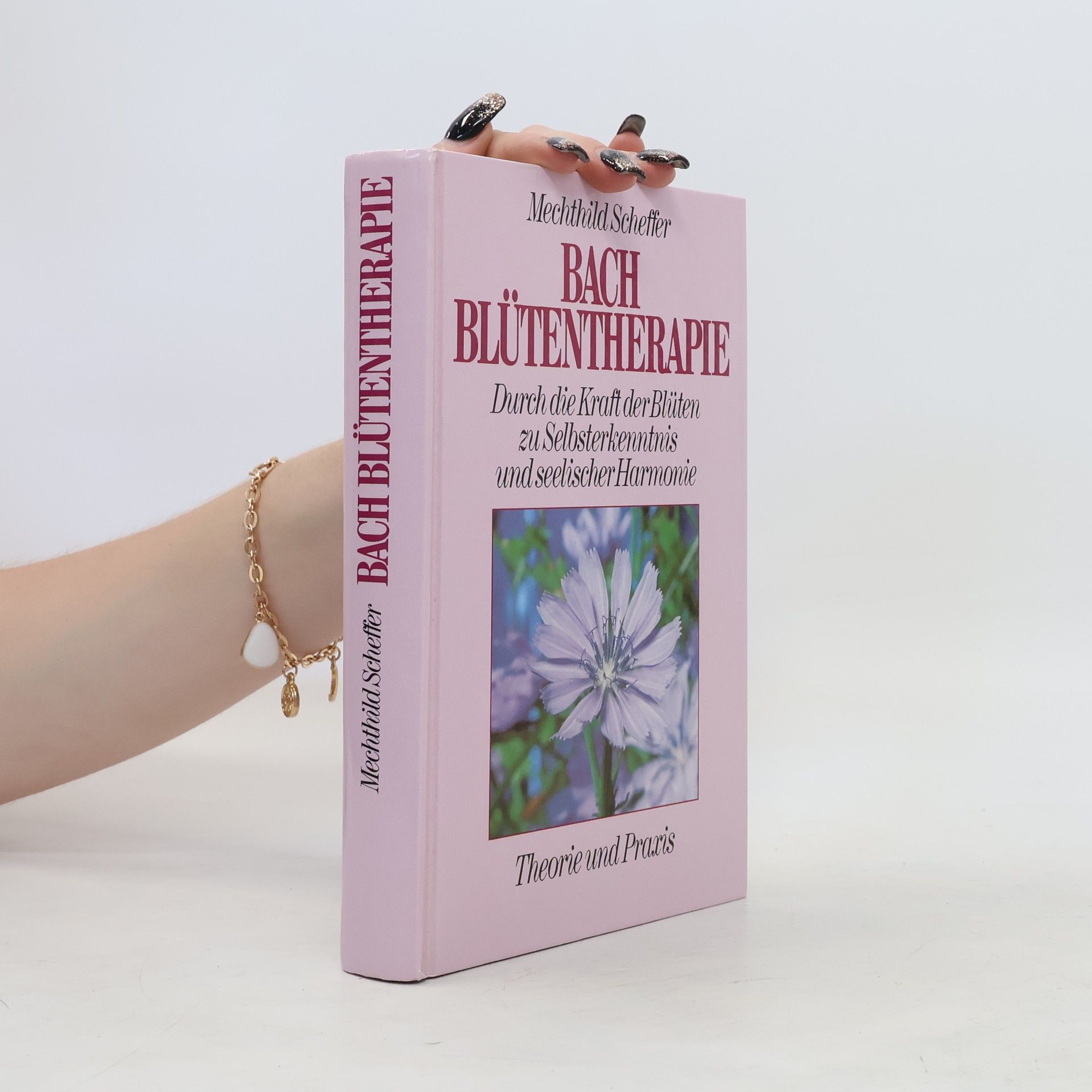 Mechthild Scheffer Bach Blütentherapie: Teorie und Praxis