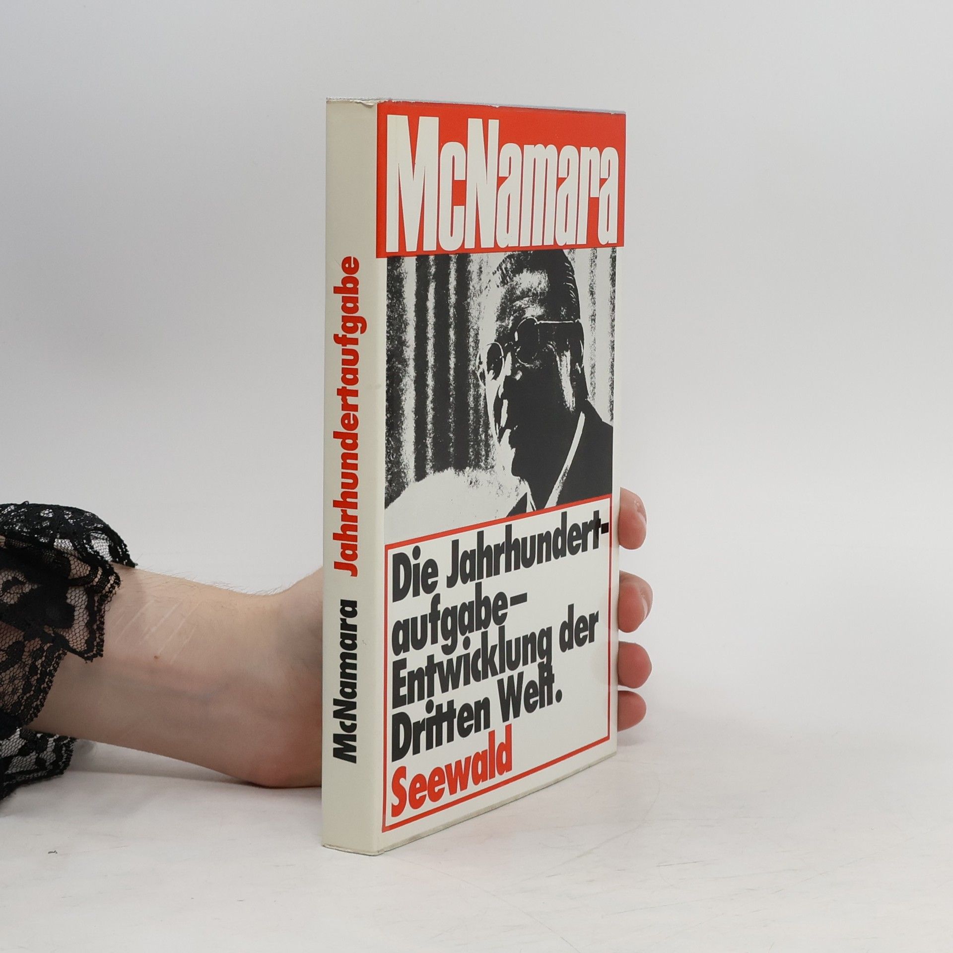 Robert S. McNamara Die Jahrhundertaufgabe, Entwicklung der Dritten Welt