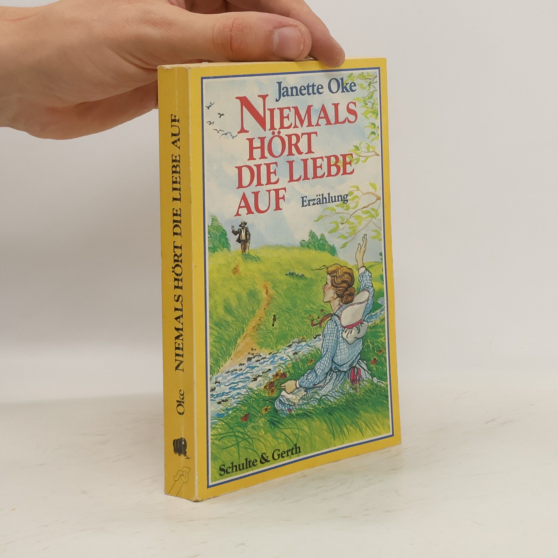 Janette Oke Niemals hört die Liebe auf : Erzählung