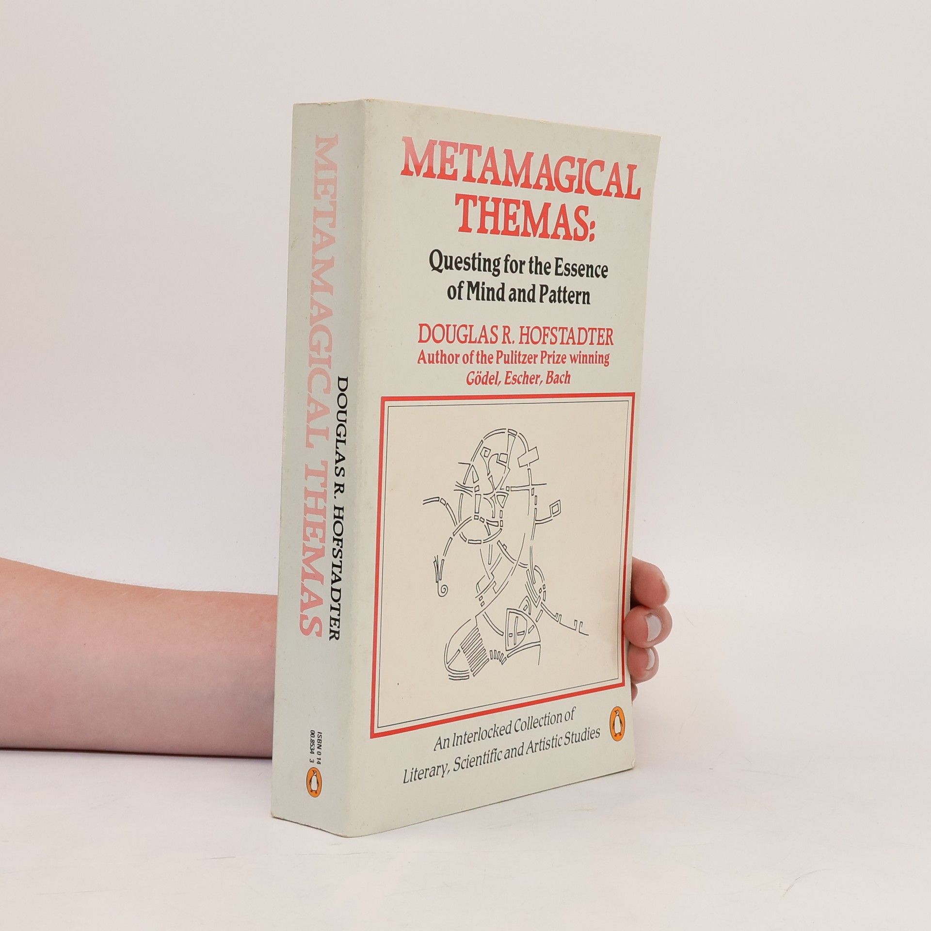 Douglas Hofstadter Metamagical themas : questing for the essence of mind and pattern