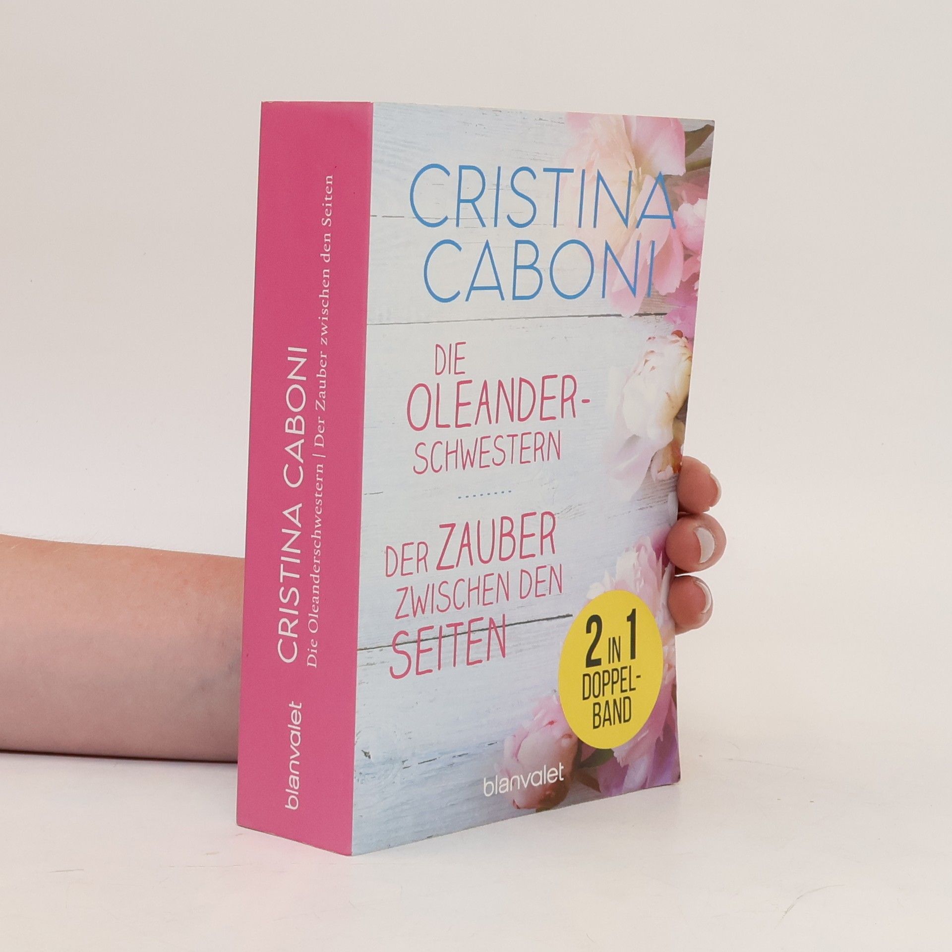 Cristina Caboni Die Oleanderschwestern / Der Zauber zwischen den Seiten
