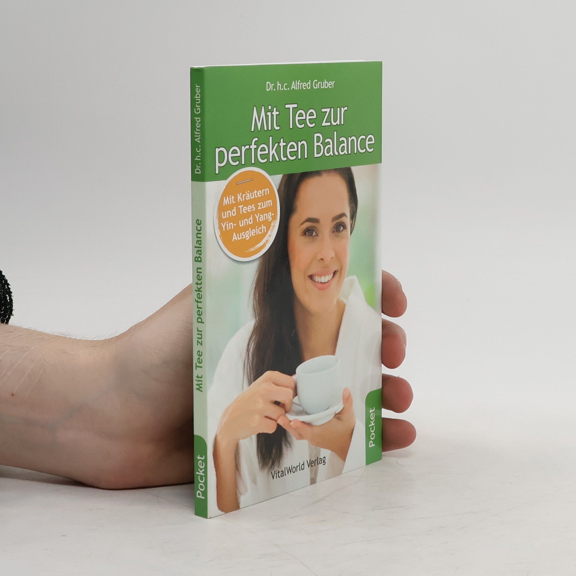 Alfred Gruber Mit Tee zur perfekten Balance