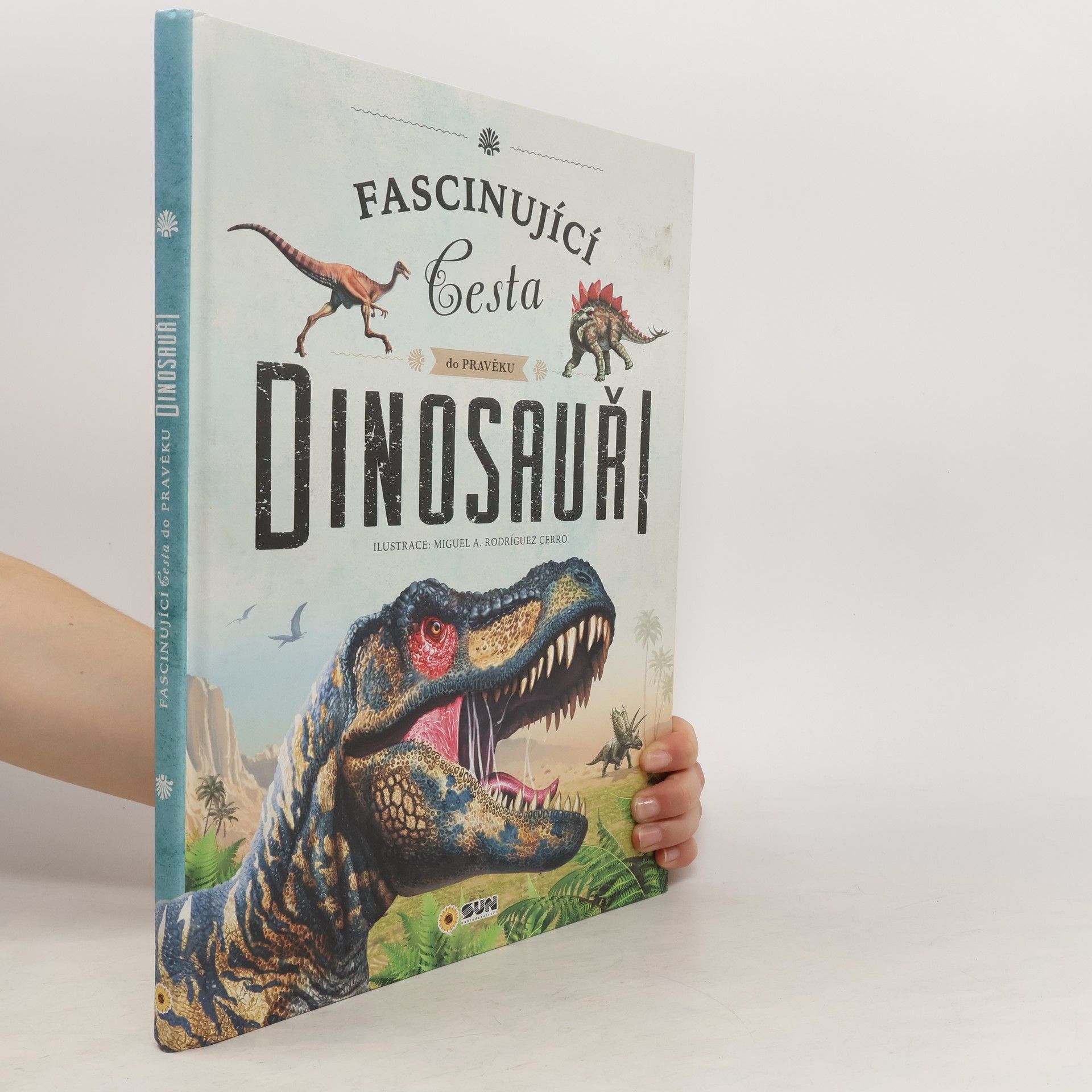Miguel Alfonso Rodríguez Cerro Fascinující cesta do pravěku. Dinosauři