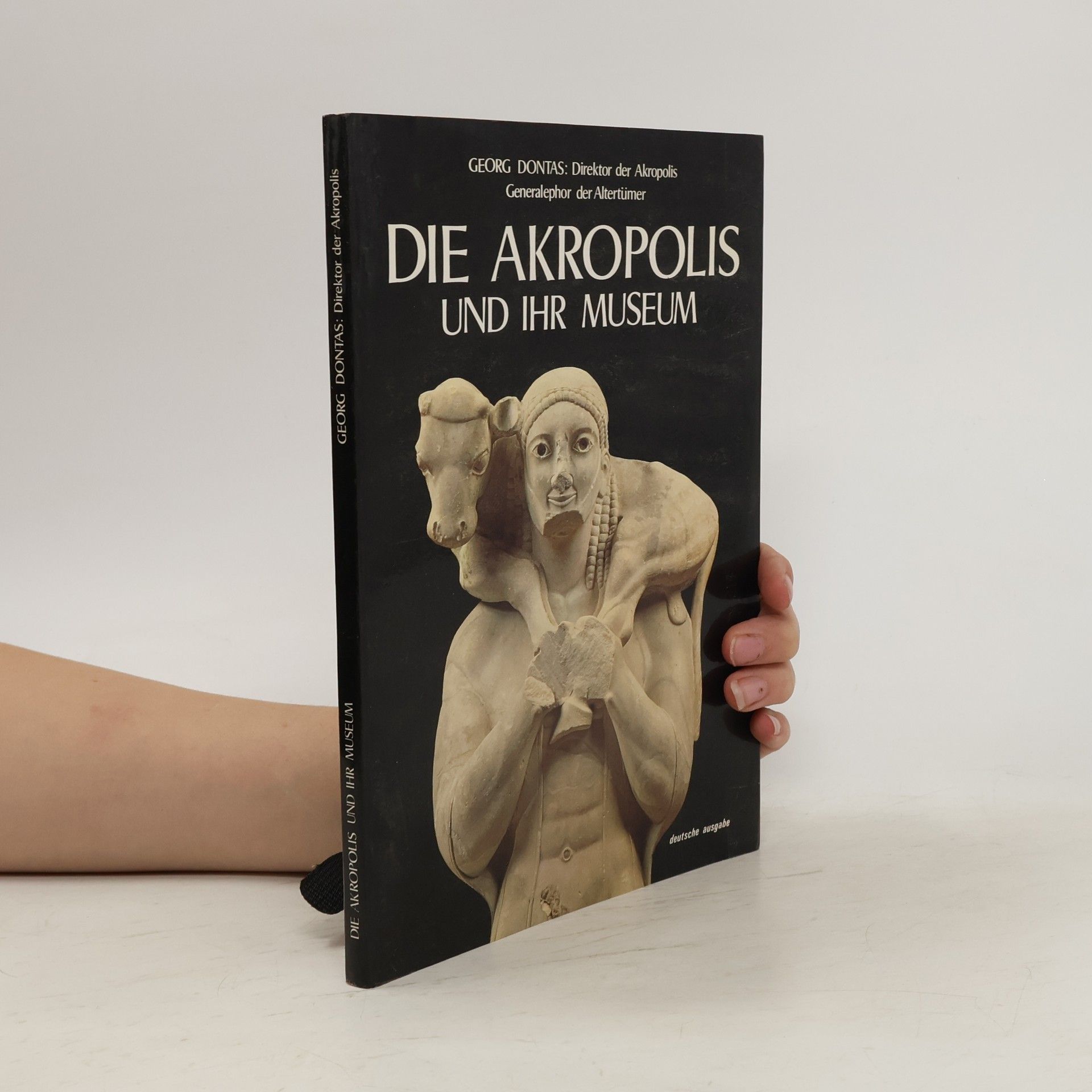 Georg Dontas Die Acropolis und ihr Museum