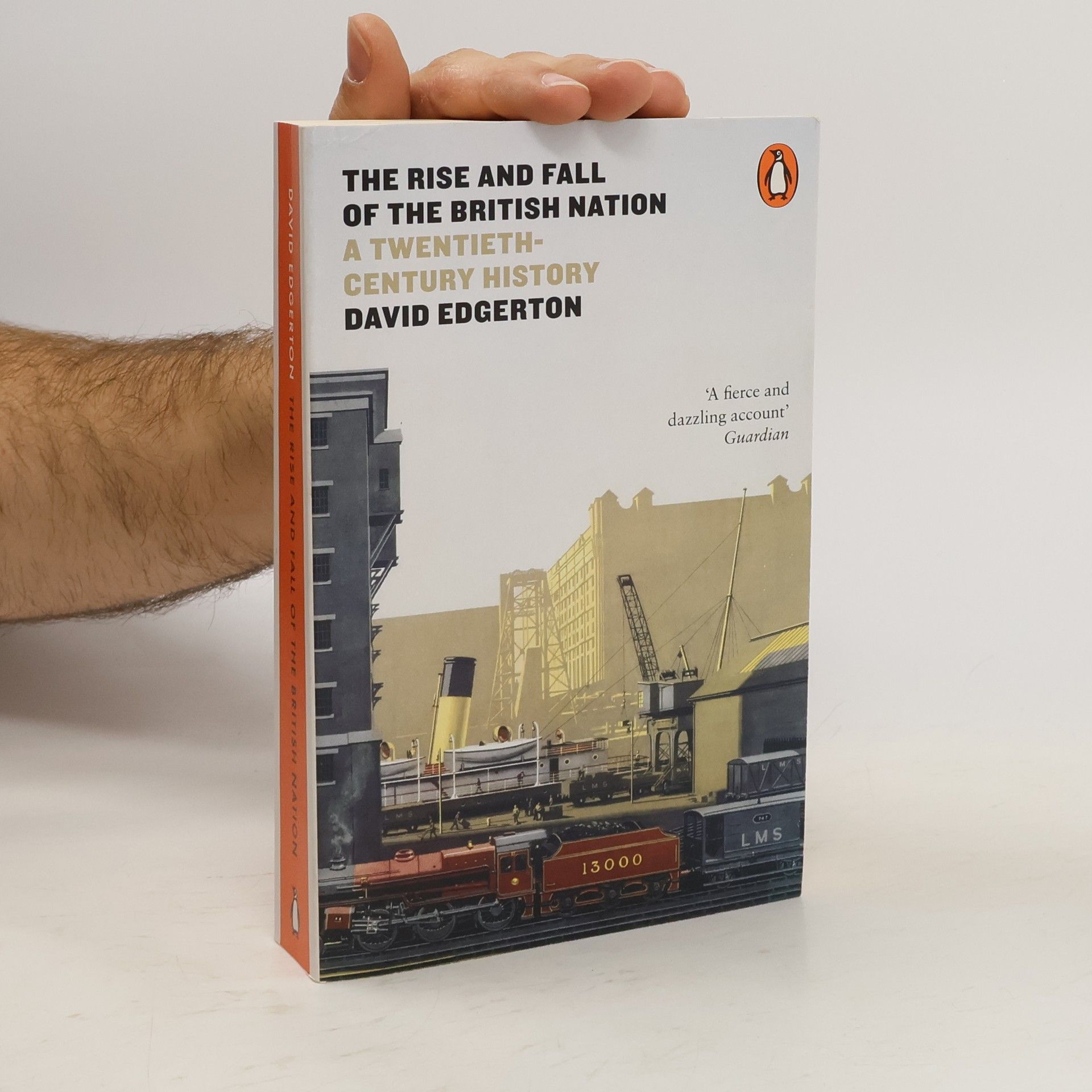 David Edgerton The Rise and Fall of the British Nation
