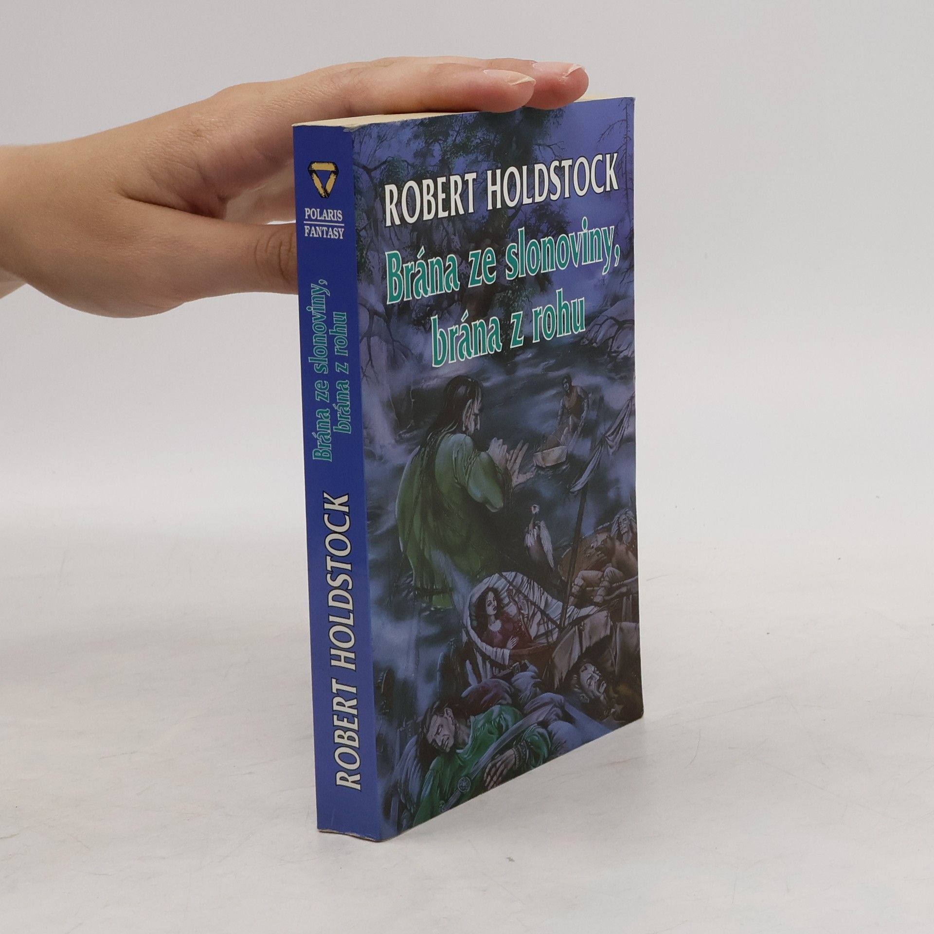 Robert Holdstock Brána ze slonoviny, brána z rohu