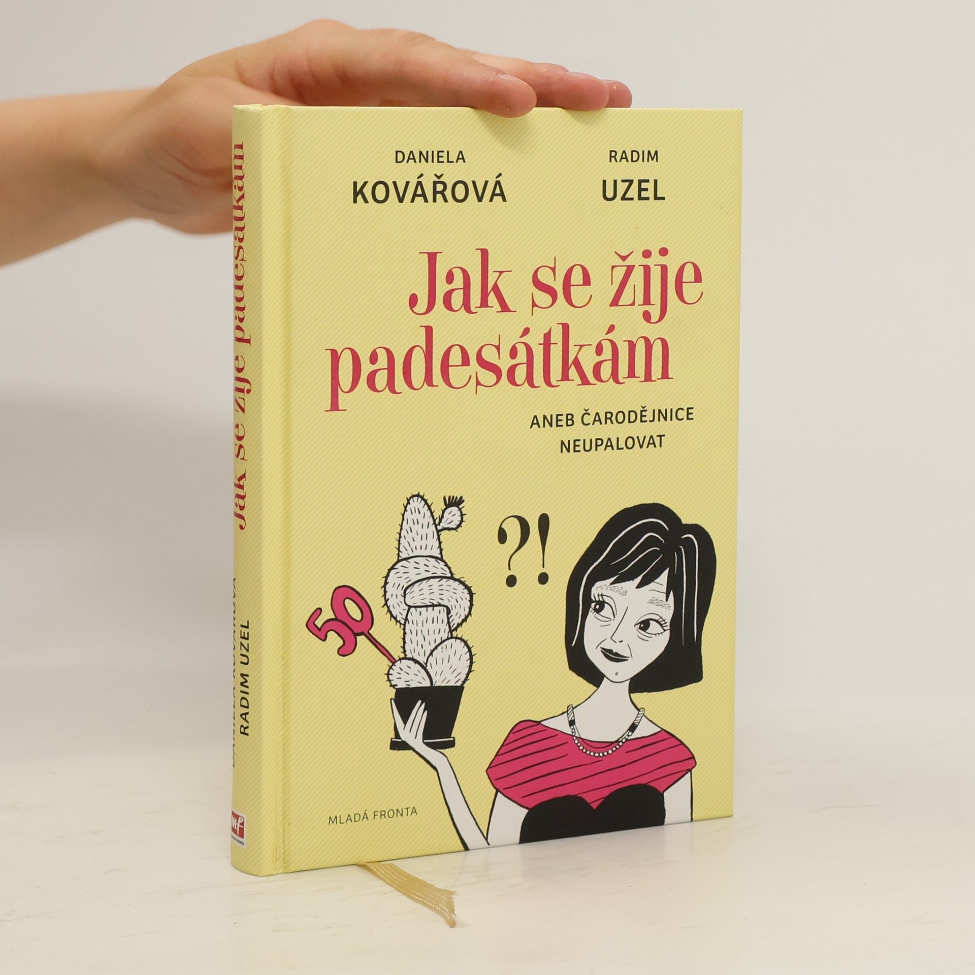 Daniela Kovářová Jak se žije padesátkám aneb Čarodějnice neupalovat