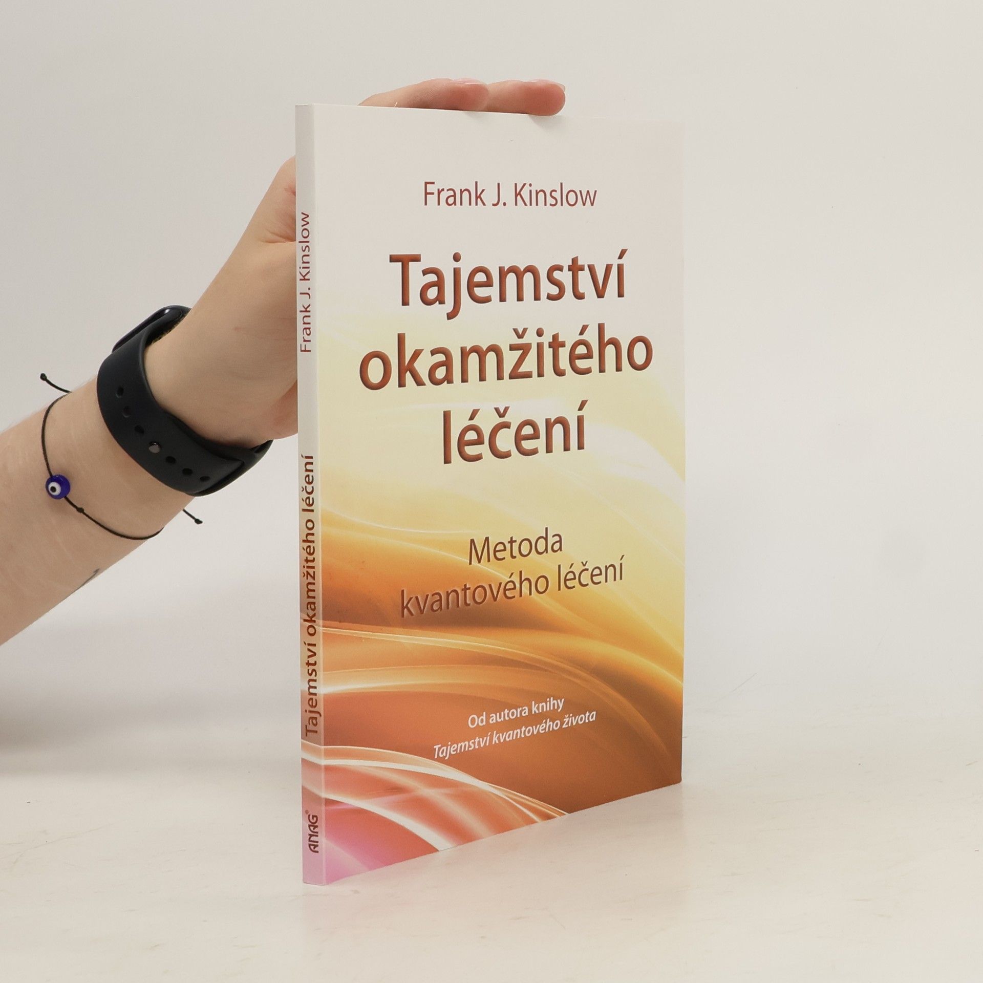 Frank Kinslow Tajemství okamžitého léčení. Metoda kvantového léčení