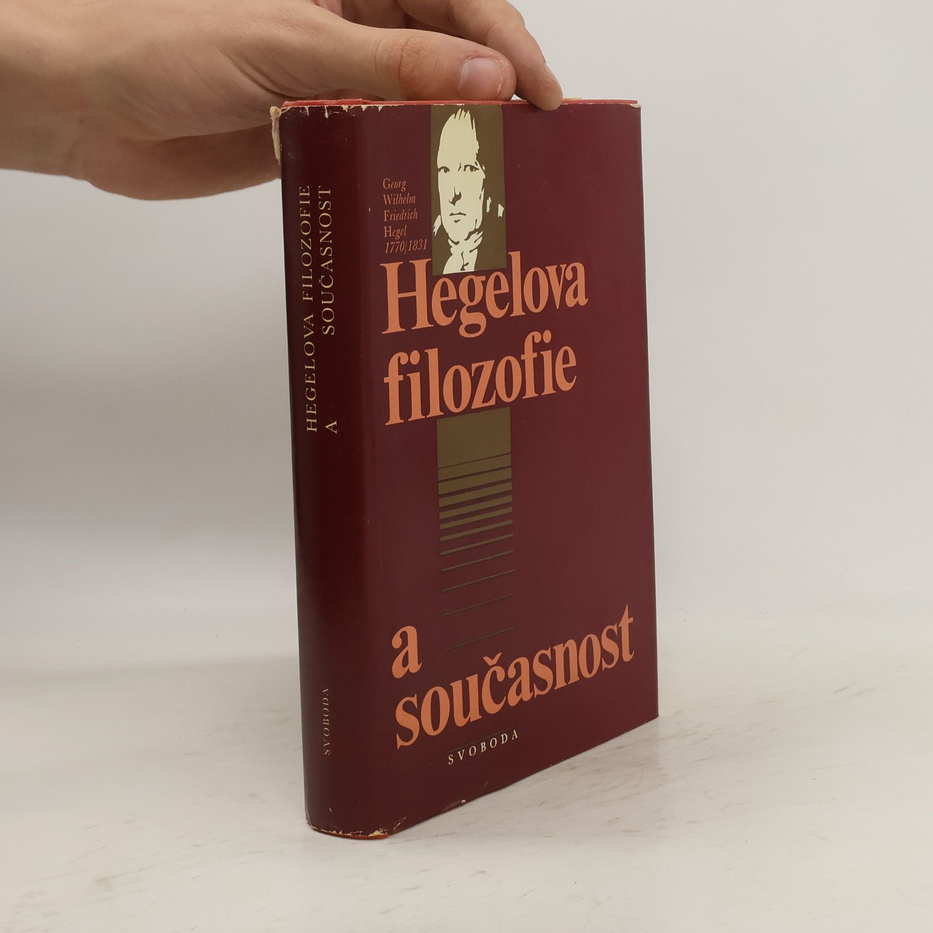 Georg Wilhelm Friedrich Hegel Hegelova filozofie a současnost