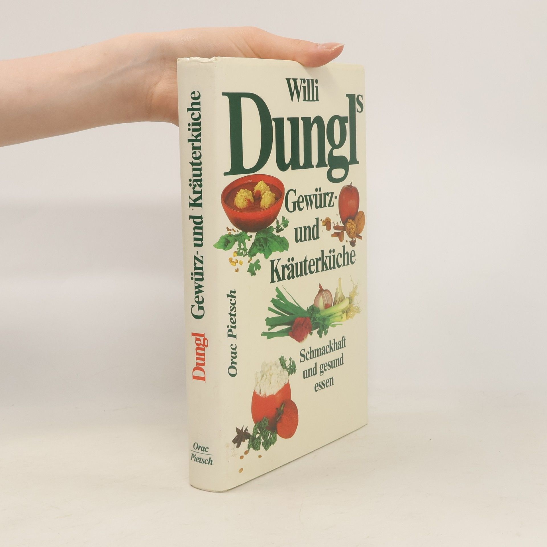 Willi Dungl Willi Dungl's Gewürz- und Kräuterküche
