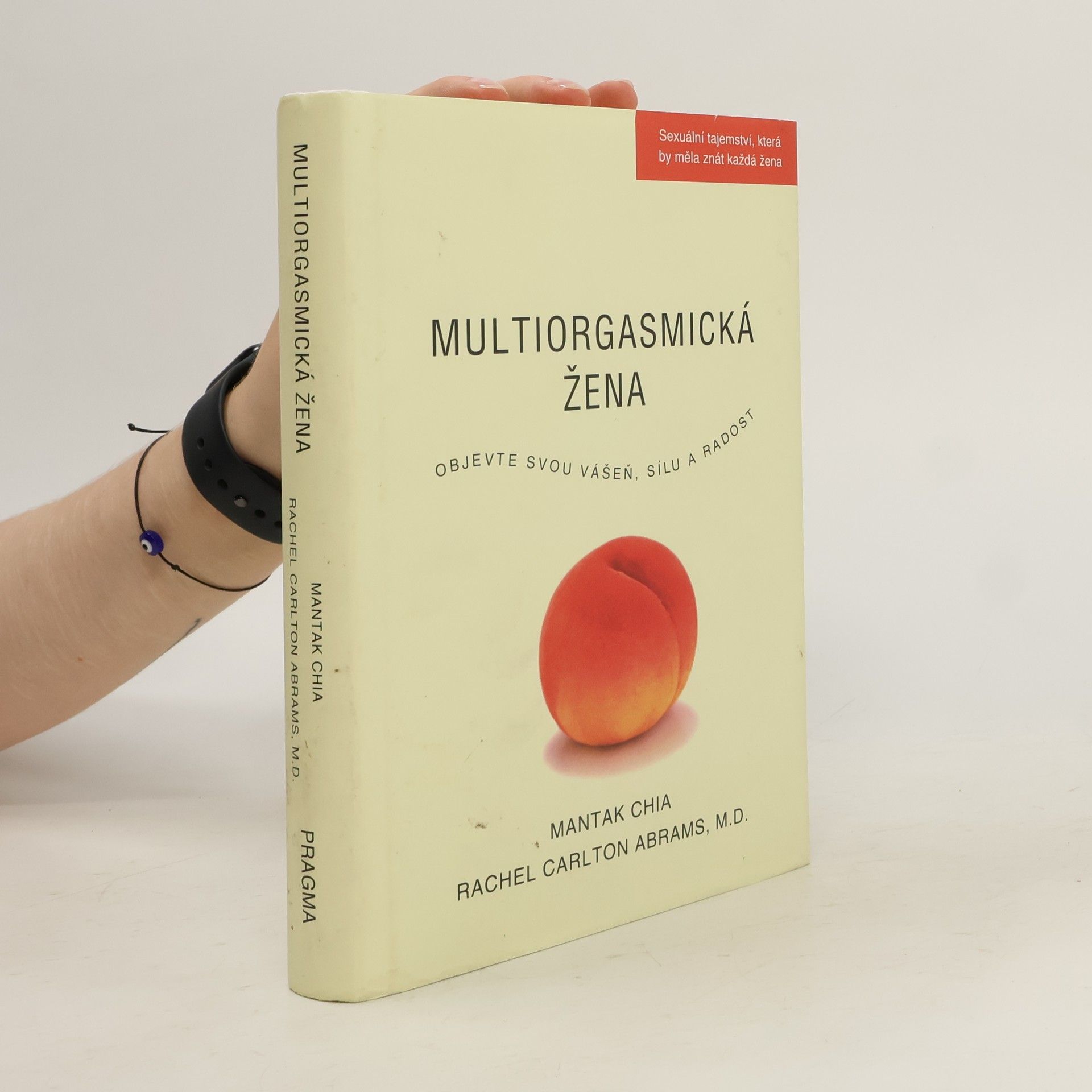 Mantak Chia Multiorgasmická žena. Objevte svou vášeň, životní sílu a radost ze sexu