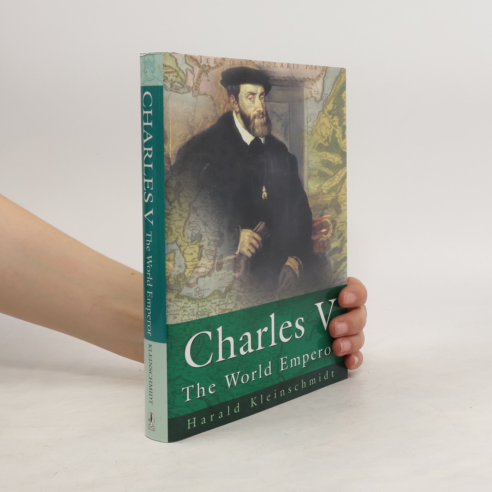 Harald Kleinschmidt Charles V, the world emperor