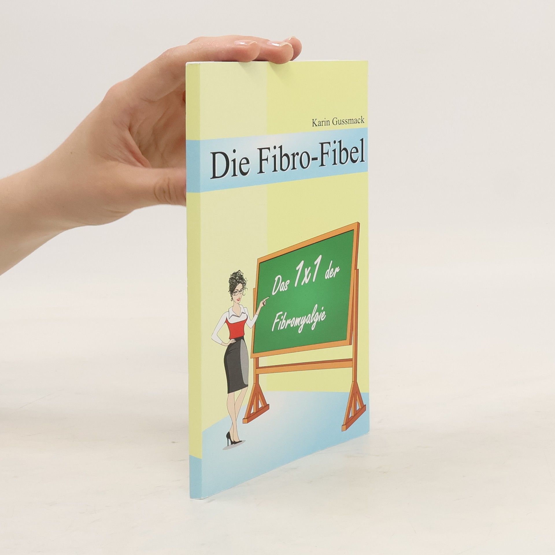 Karin Gussmack Die Fibro-Fibel