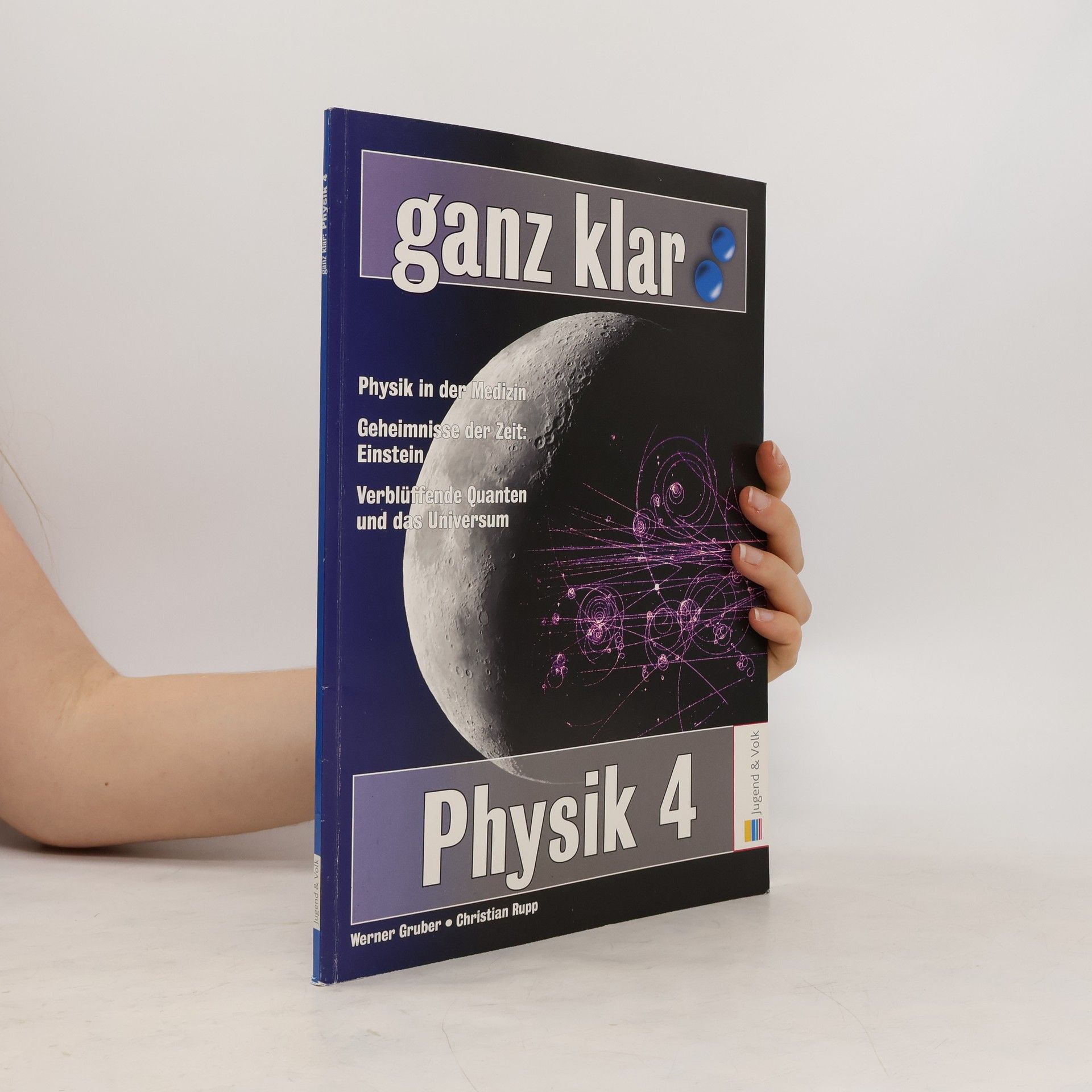 Werner Gruber Ganz klar. Phyzik 4