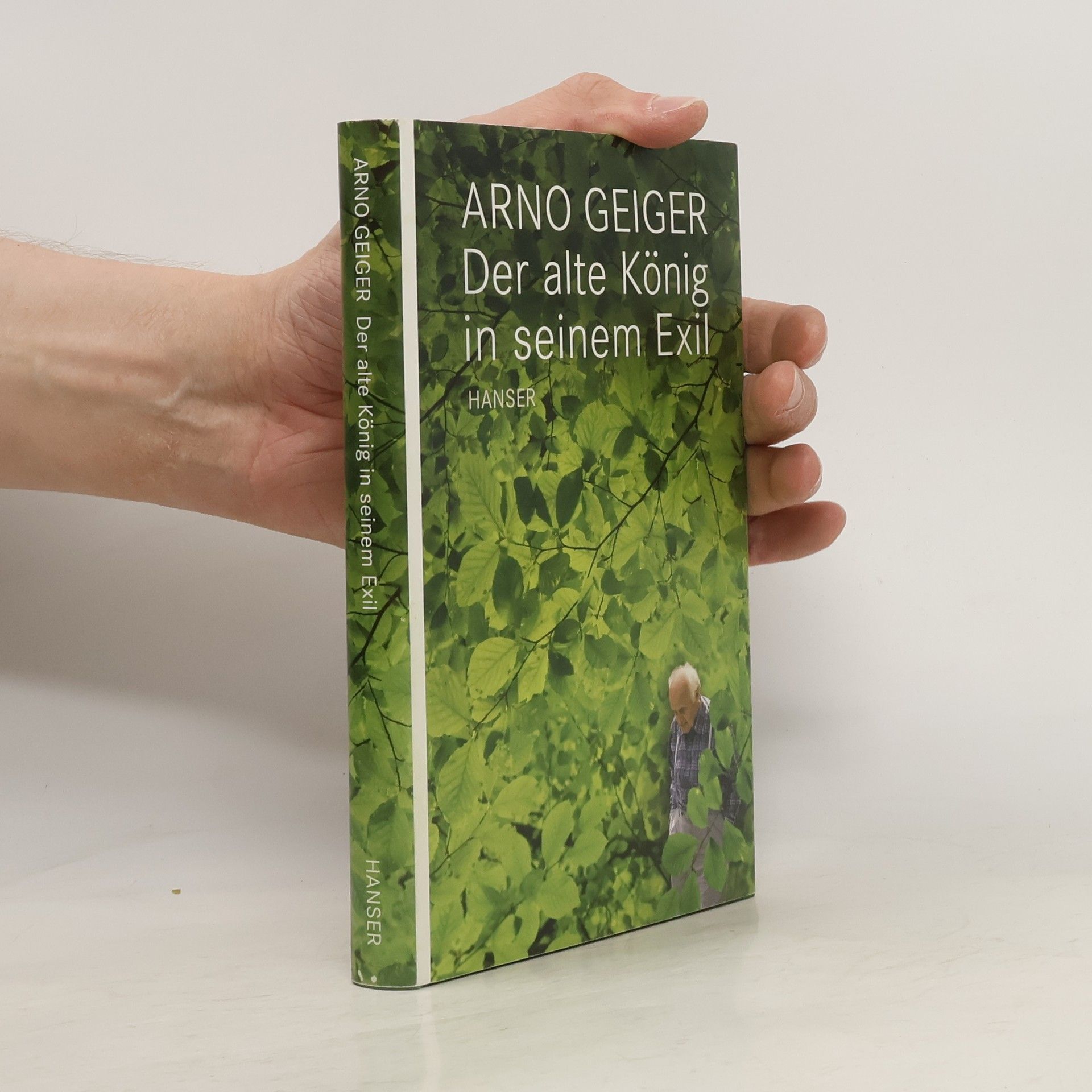 Arno Gieger Der alte König in seinem Exil