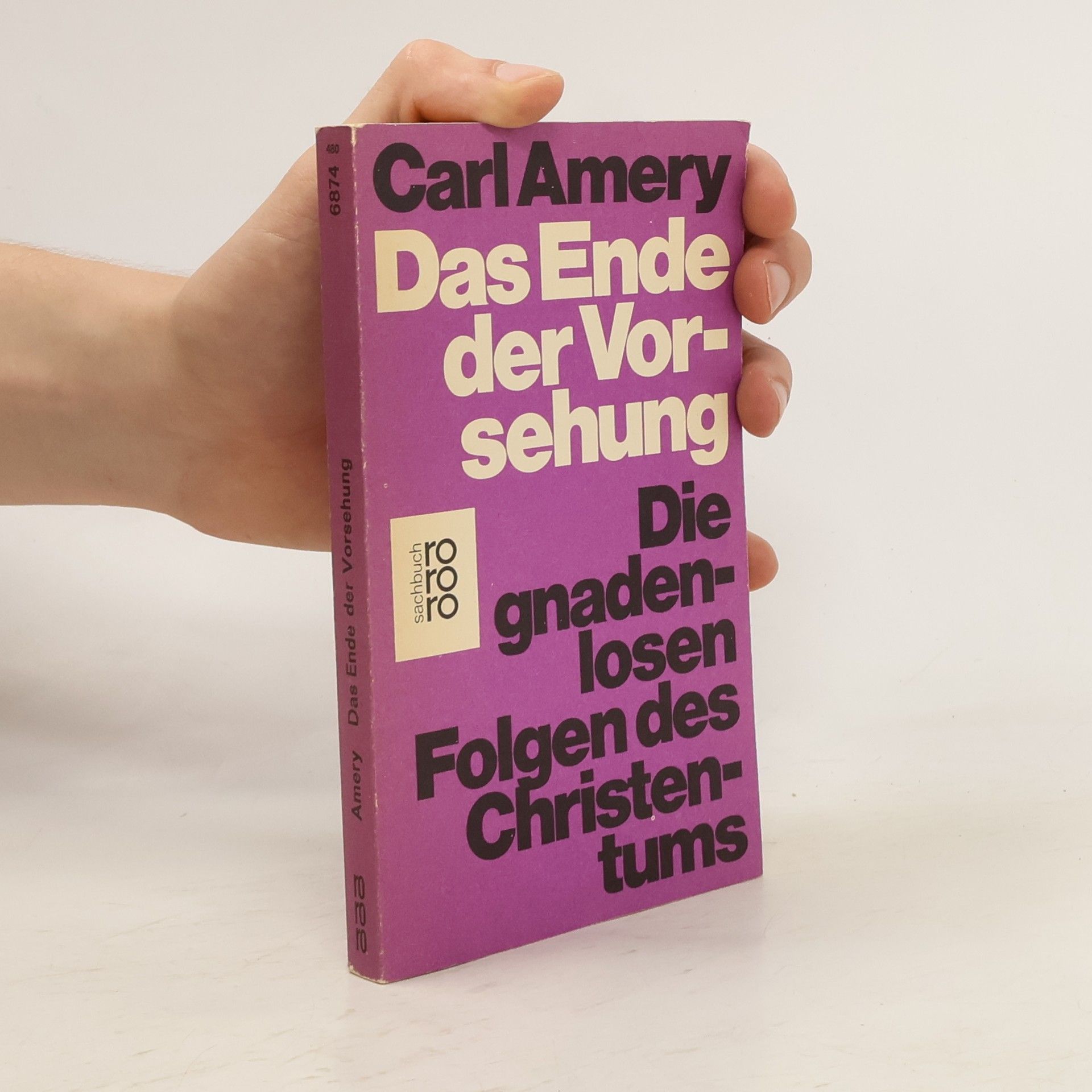 Carl Amery Das Ende der Vorsehung: Die gnadenlosen Folgen des Christentums
