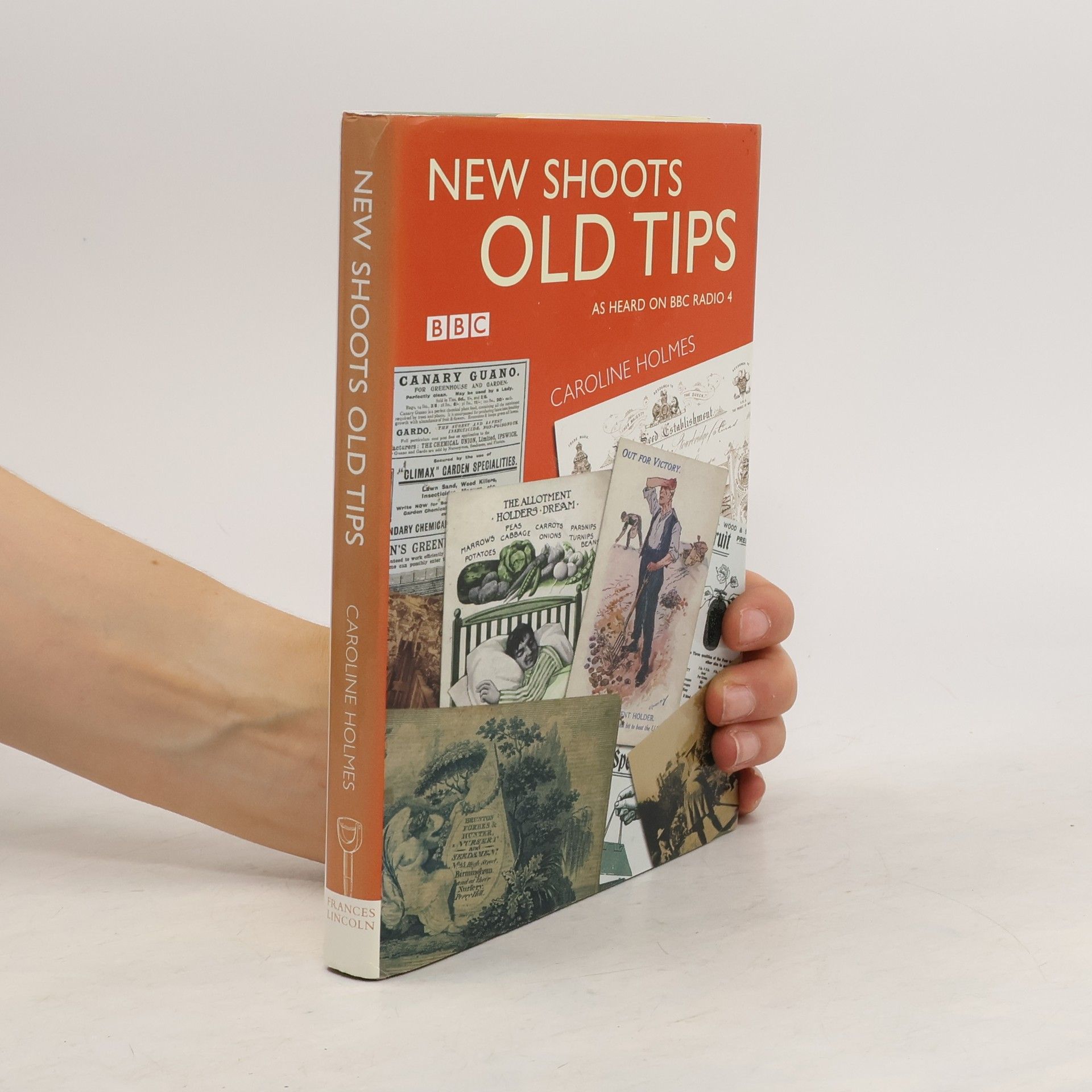 Caroline Holmes New Shoots Old Tips