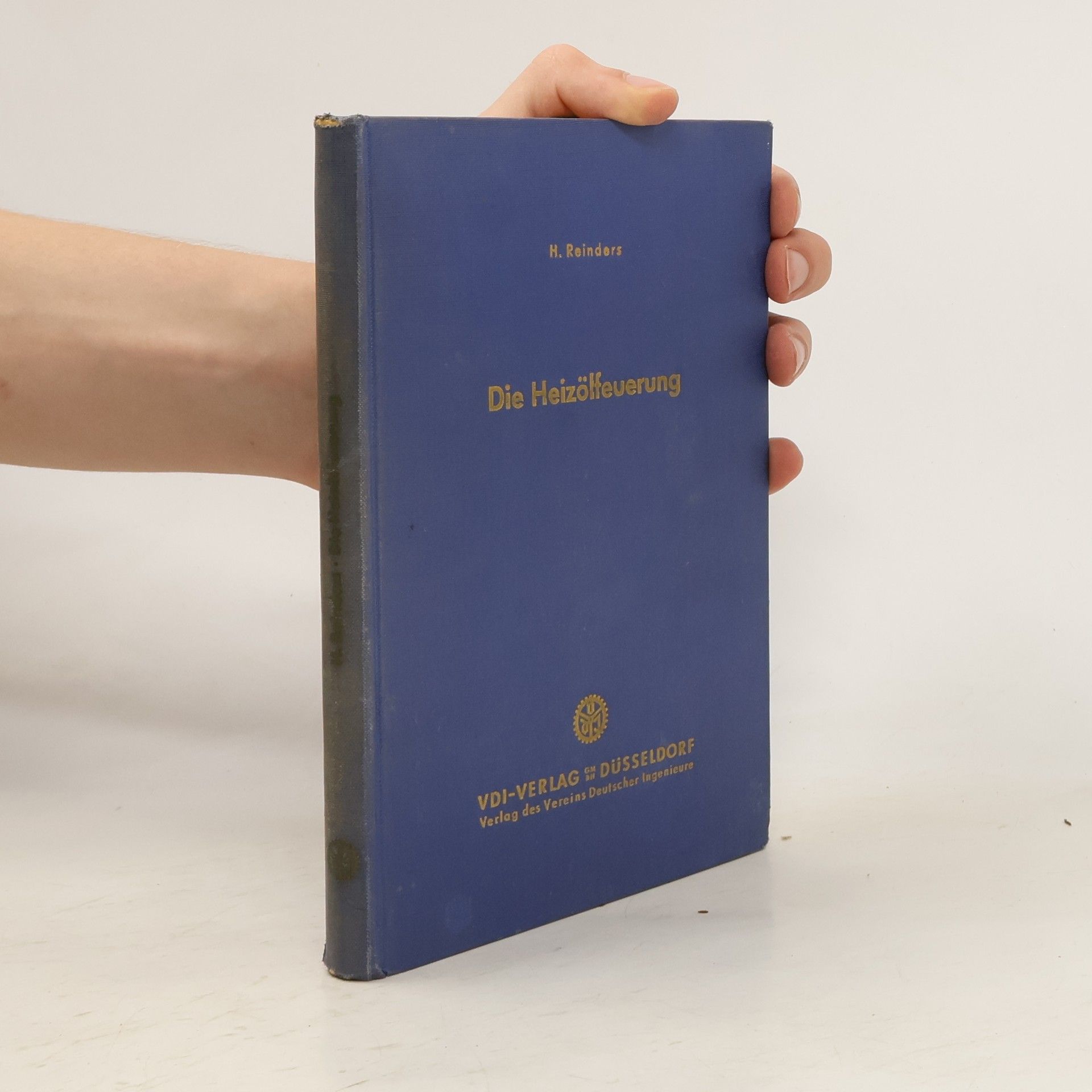 H. Reinders Die Heizölfeuerung