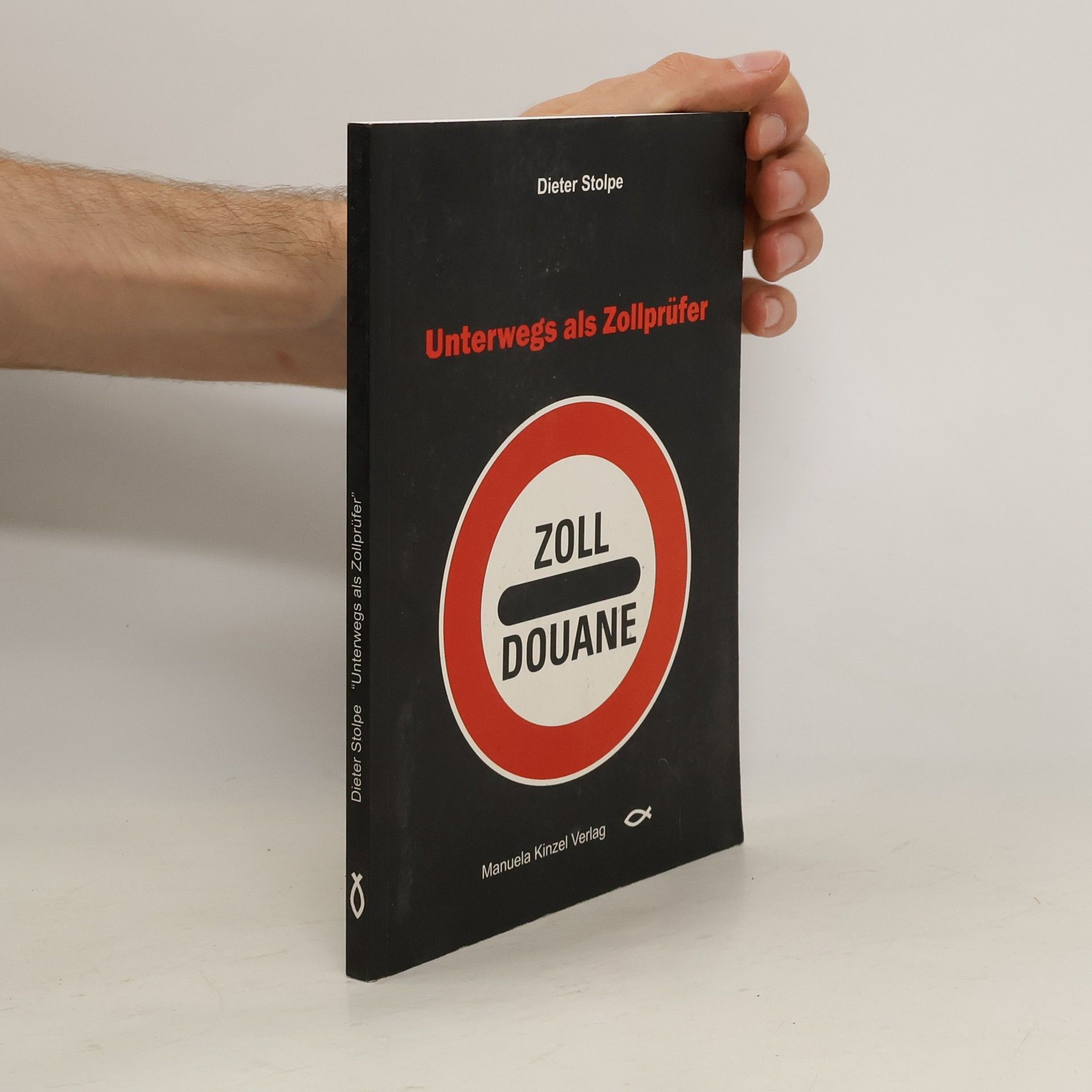 Dieter Stolpe Unterwegs als Zollprüfer