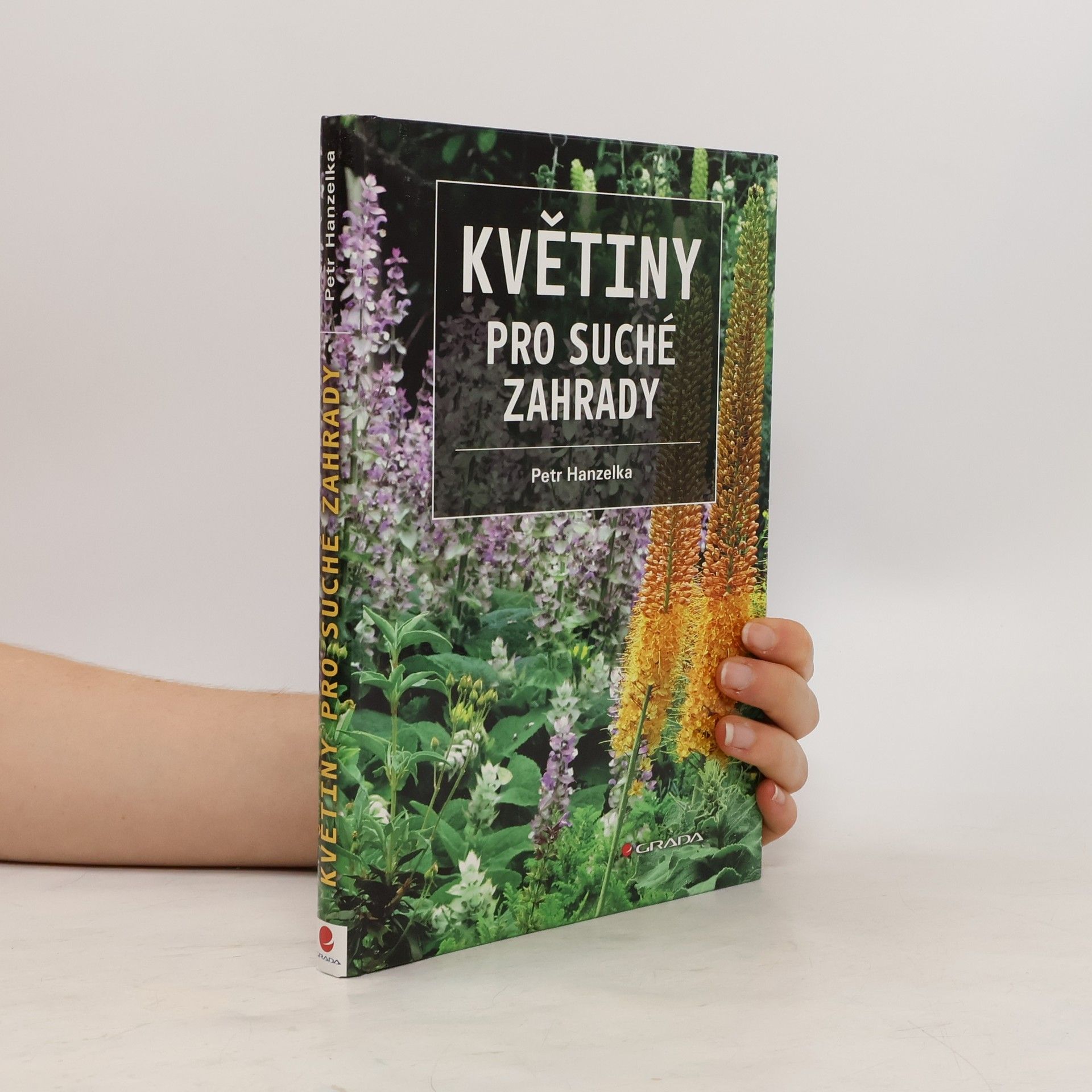 Petr Hanzelka Květiny pro suché zahrady