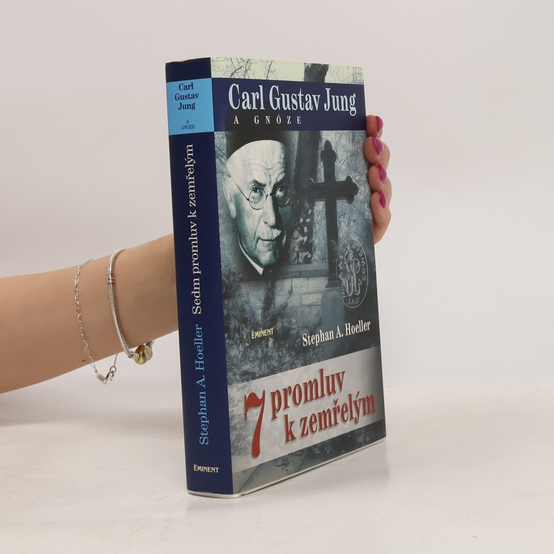 Stephan A. Hoeller C.G. Jung a gnóze : sedm promluv k zemřelým