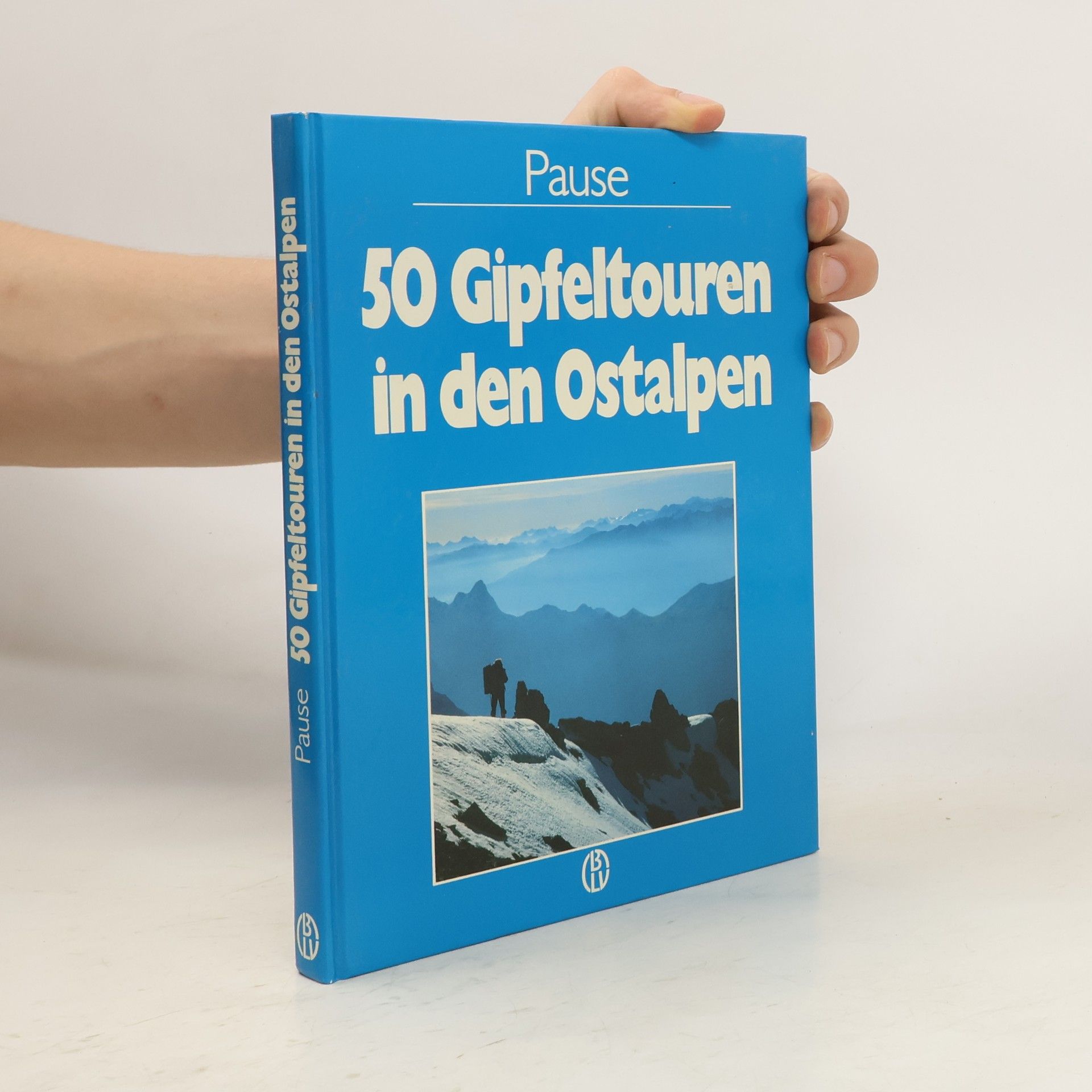 Walter Pause 50 Gipfeltouren in den Ostalpen