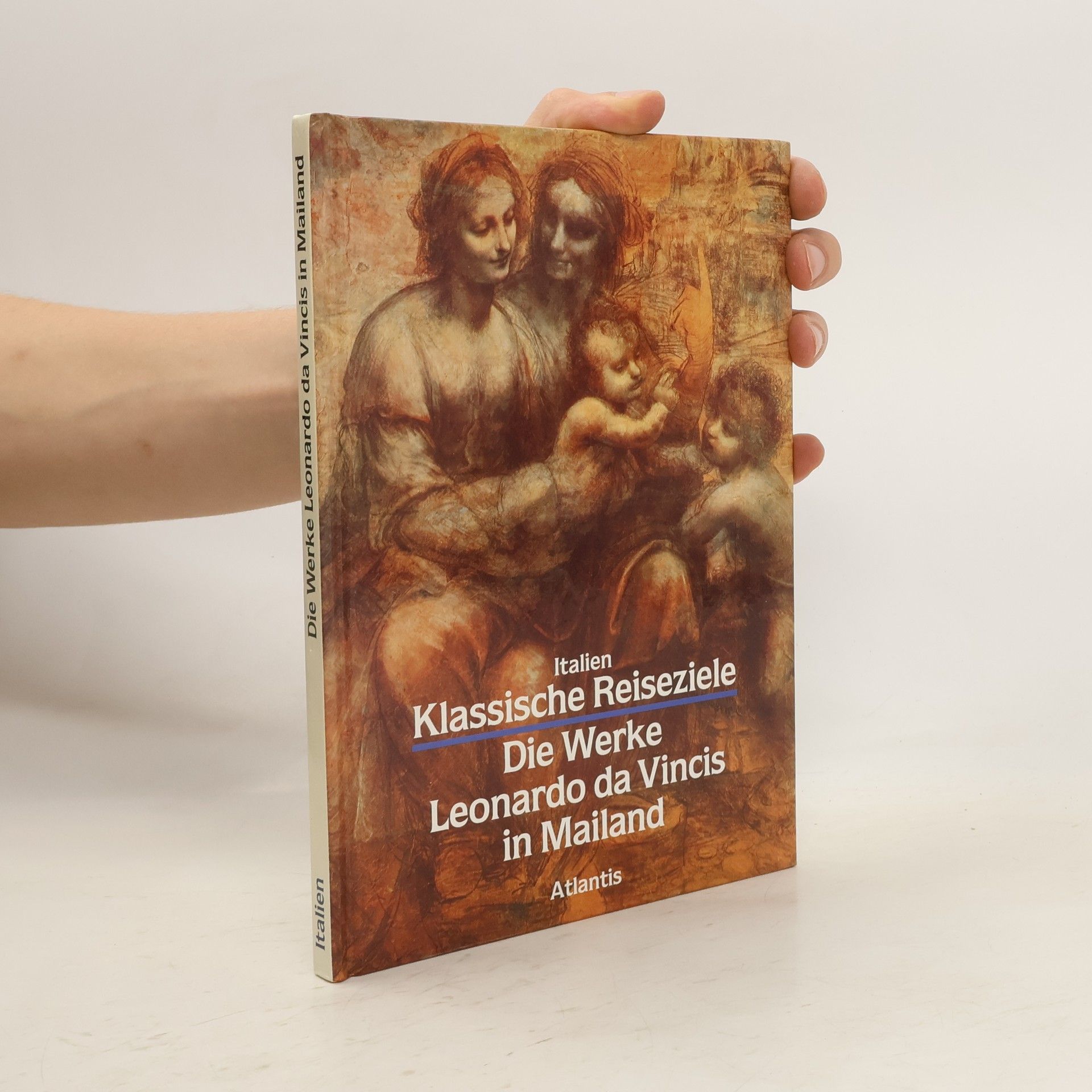 Leonardo da Vinci Die Werke Leonardo da Vincis in Mailand